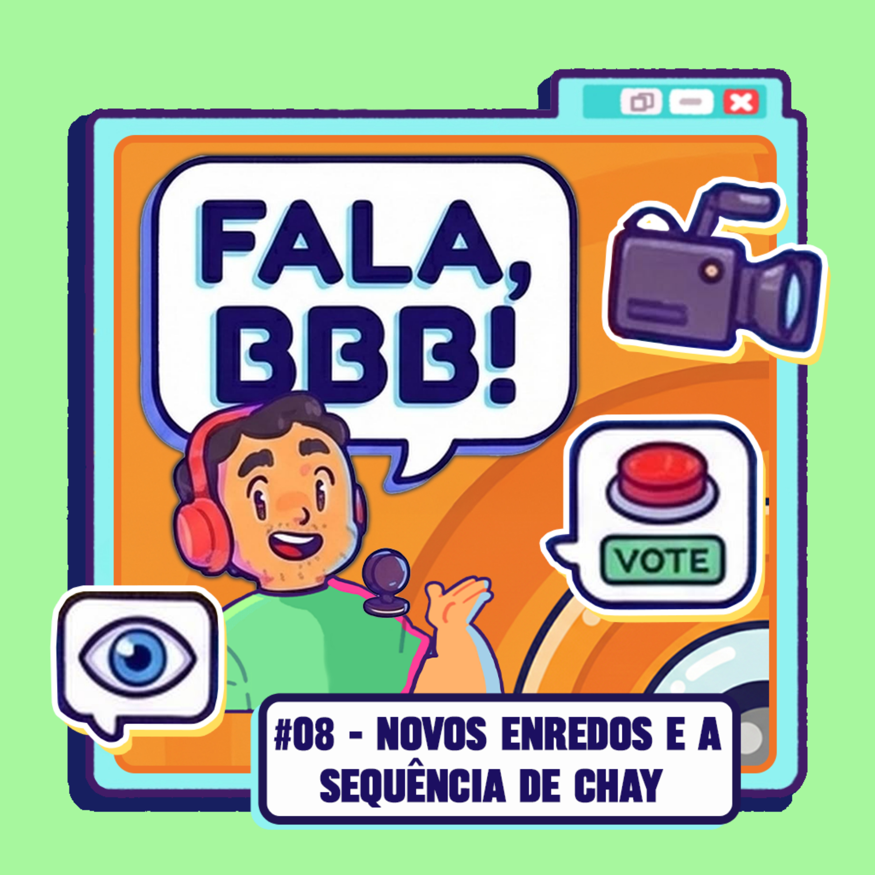 Fala BBB! #08 - Novos enredos e a Sequência de Chay episode artwork