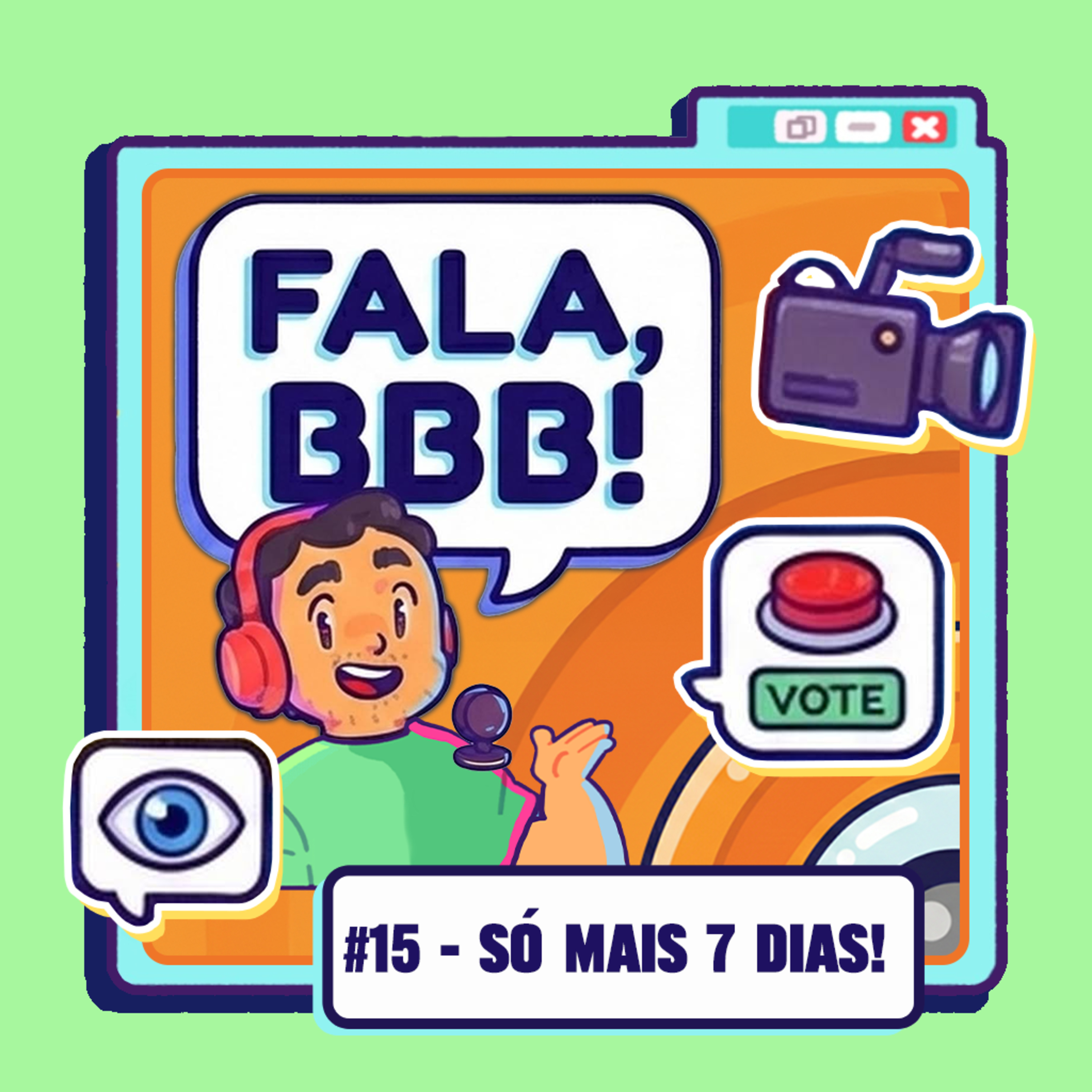 Fala BBB! #15 - Só mais 7 dias! episode artwork