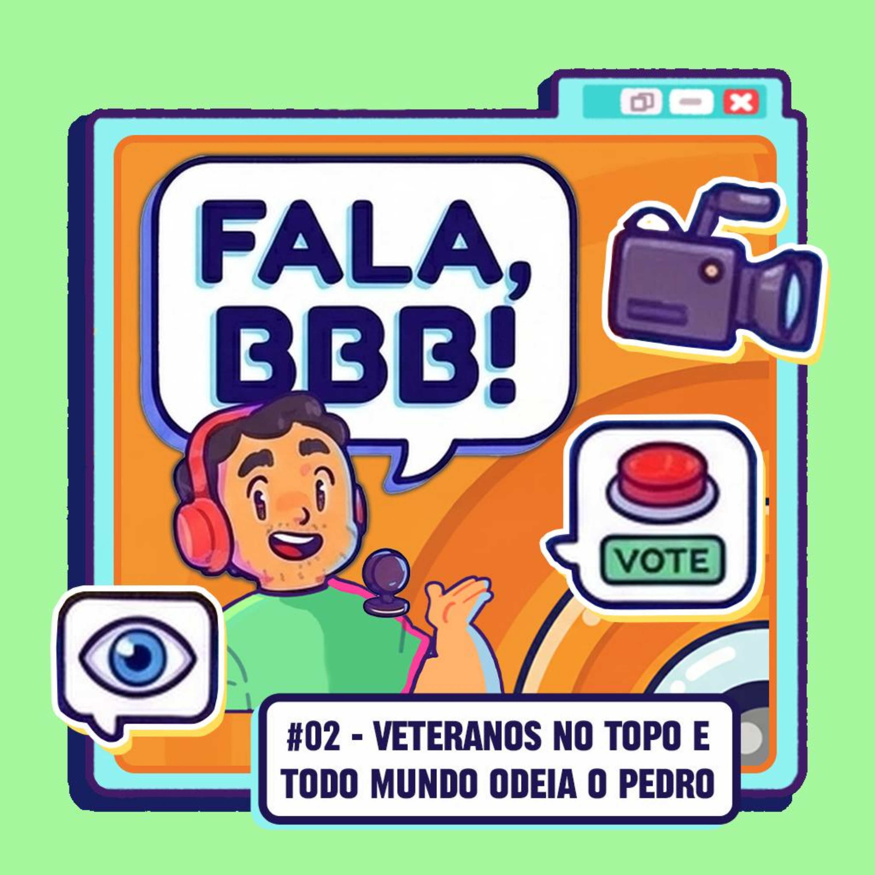 Fala BBB! #02 - Veteranos no Topo e "Todo Mundo Odeia o Pedro" episode artwork