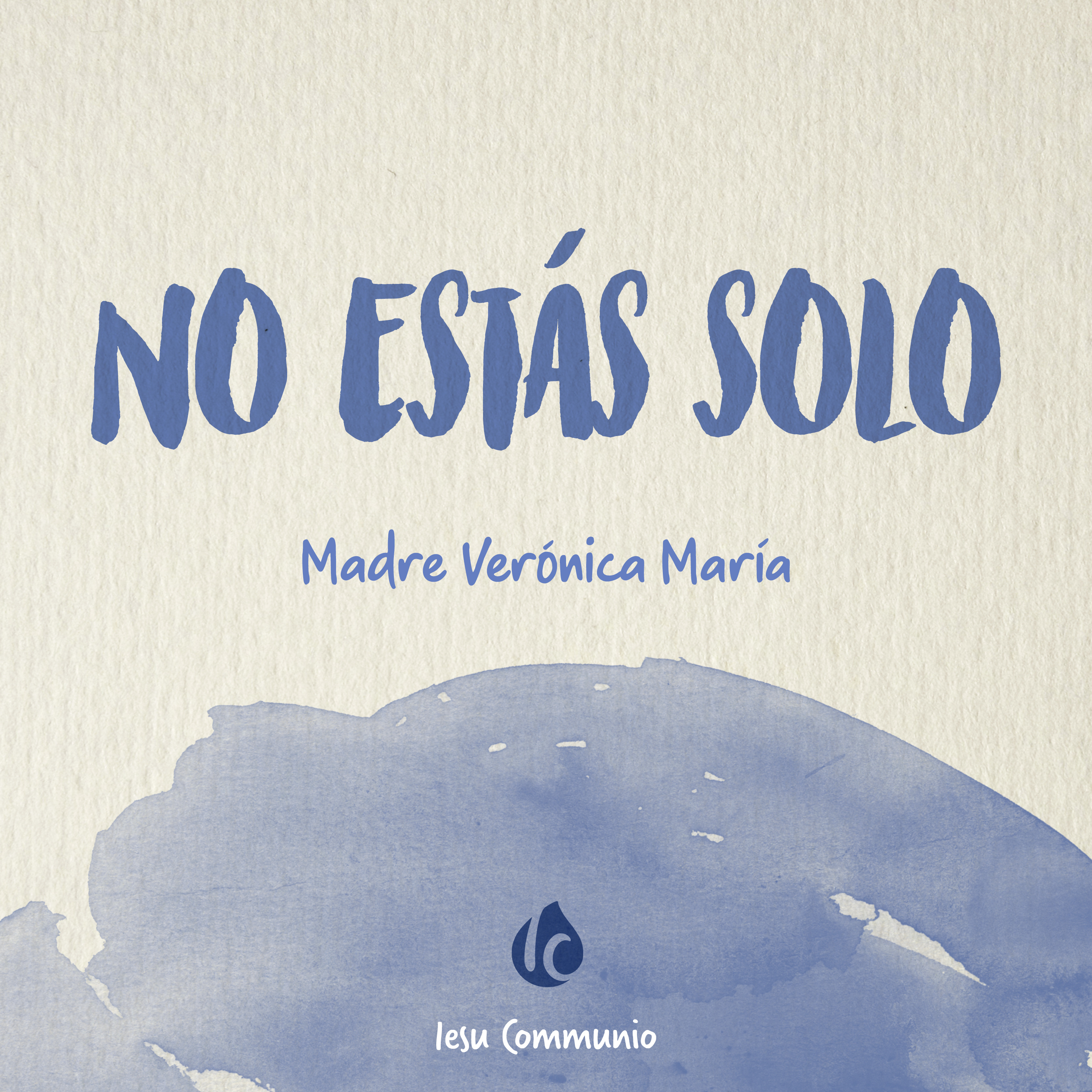 No estás solo · Madre Verónica Mª
