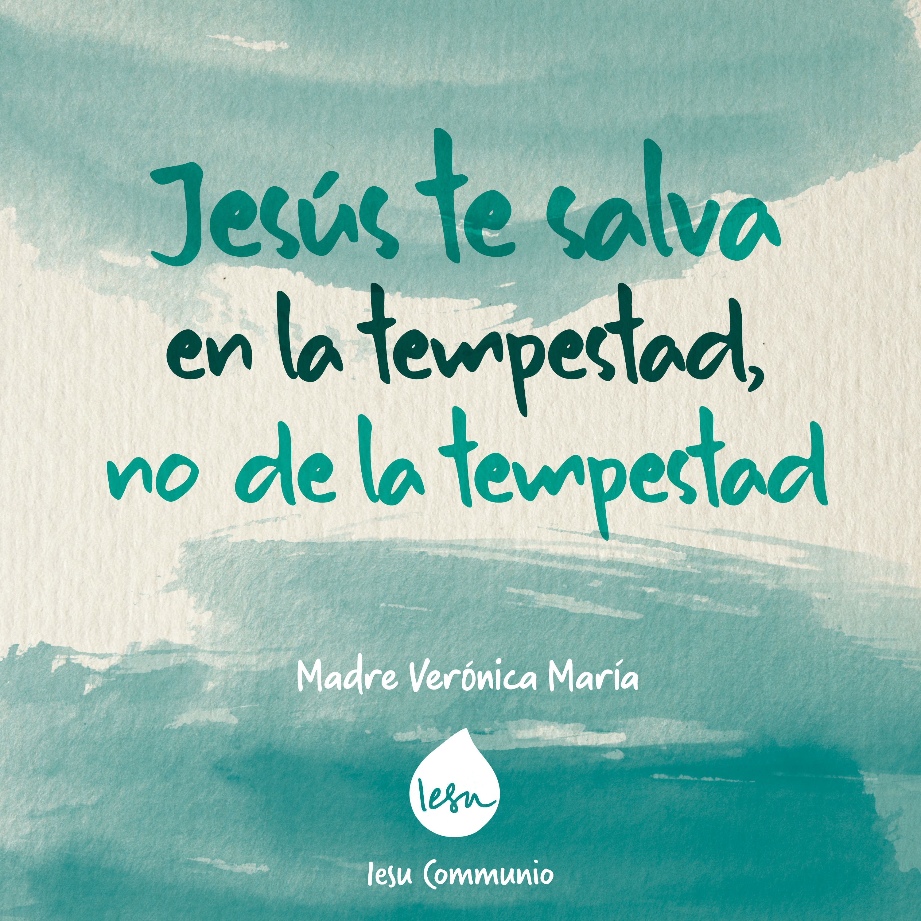 Jesús te salva en la tempestad, no de la tempestad · Madre Verónica Mª