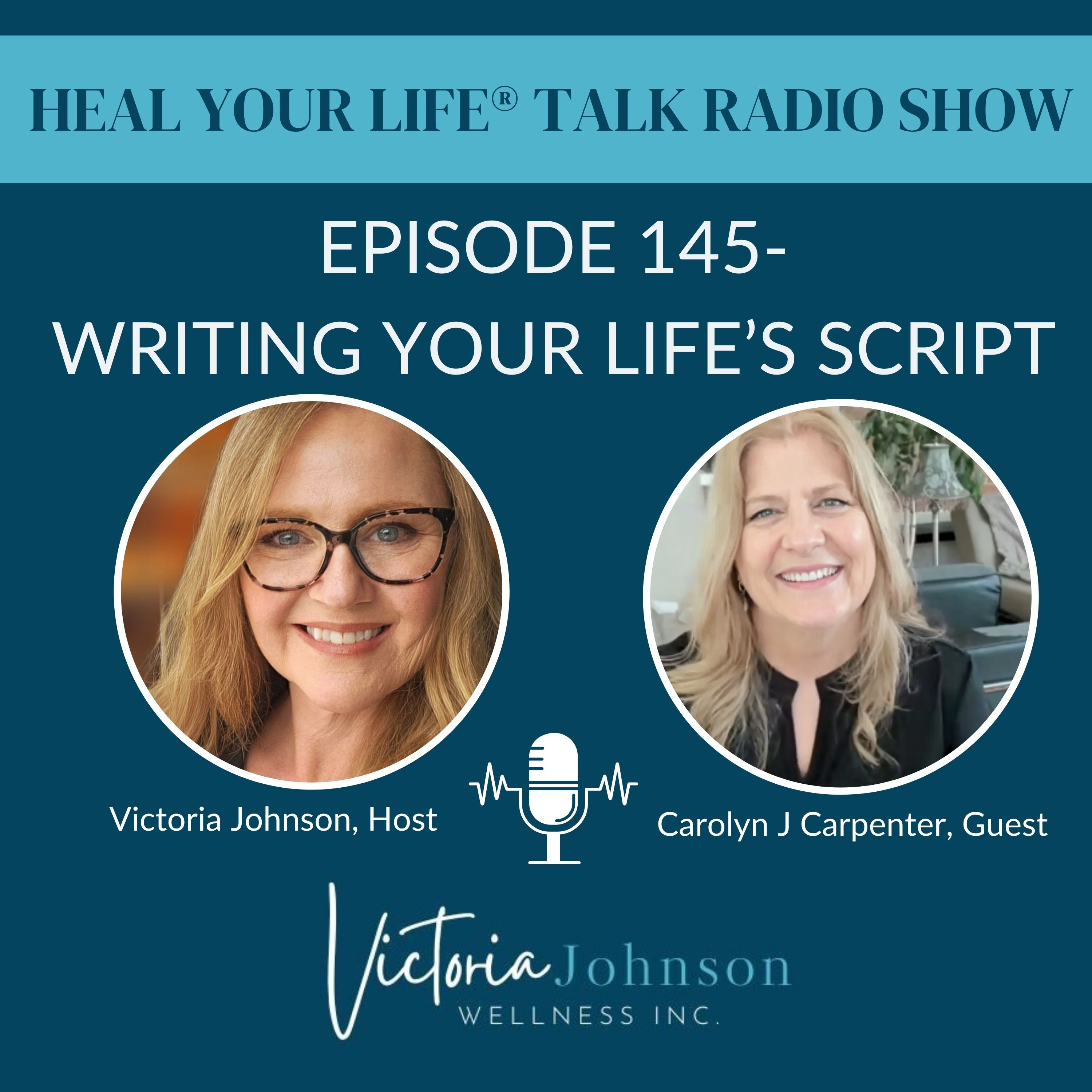 Heal Your Life Talk Radio Show with Victoria Johnson, Heal Your Life Trainer and Coach Trainer