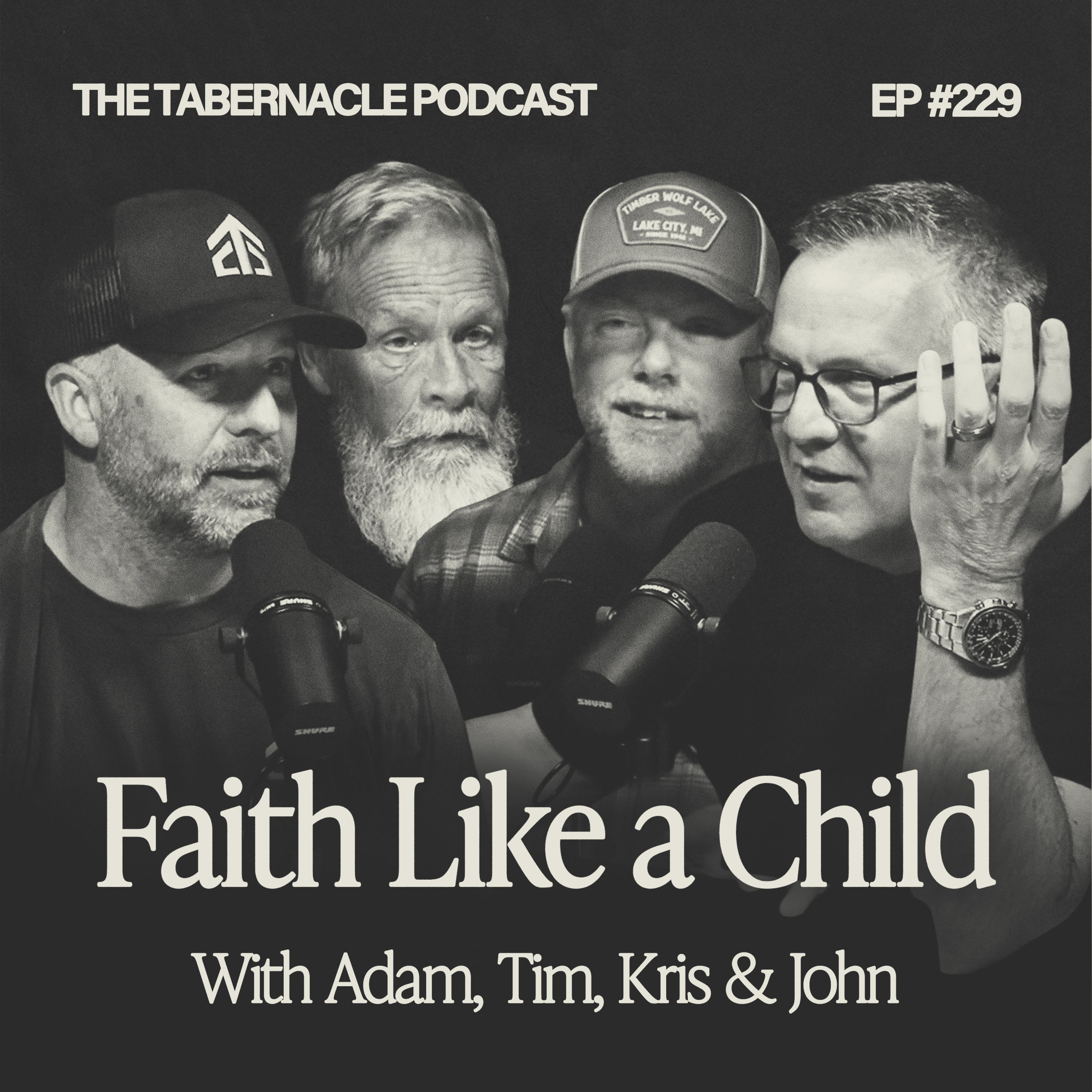 229. Faith Like A Child | With Tim, Adam, and Kris episode artwork
