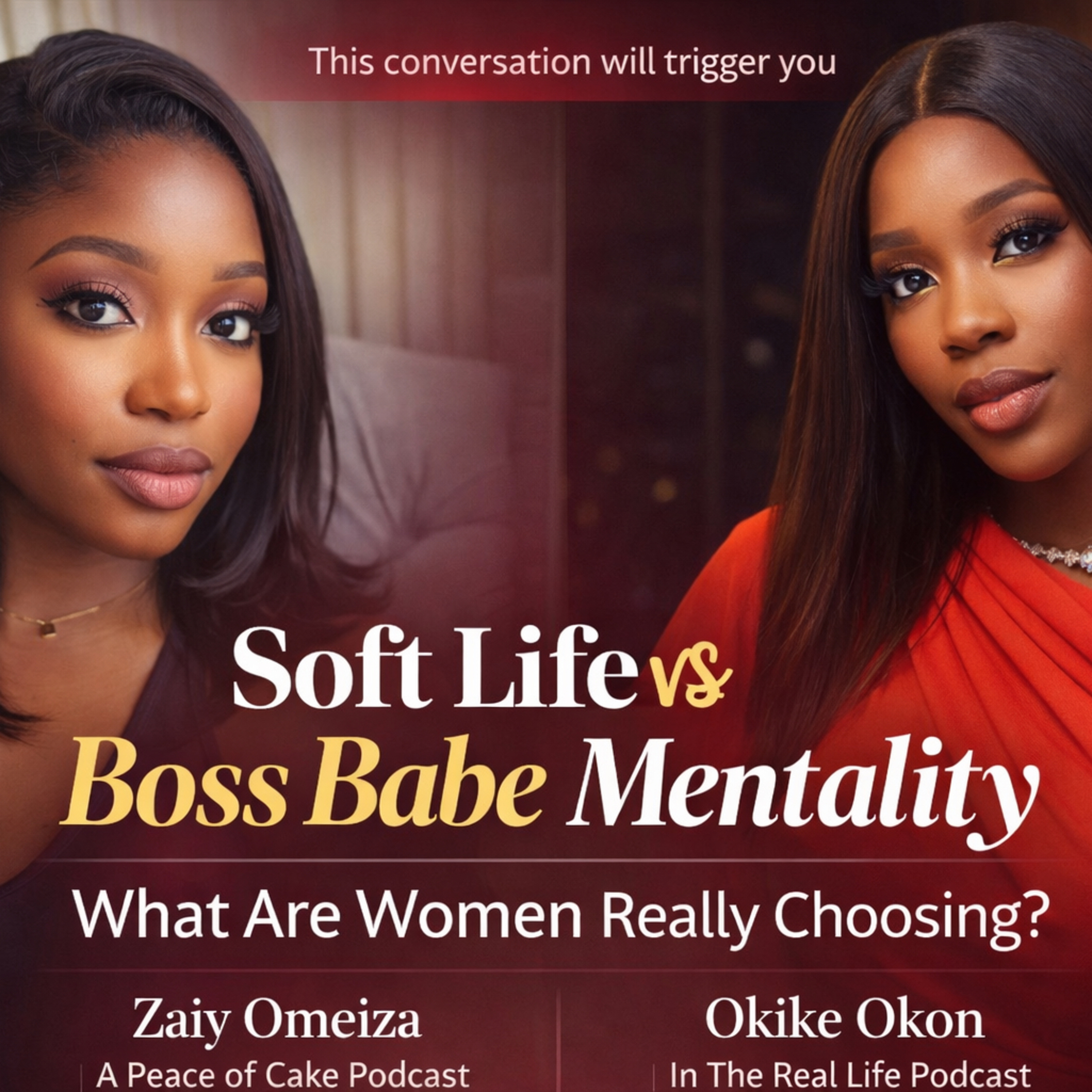 Soft life Vs Hustle - What are the Girlies Really Choosing? ft Zaiy Omeiza from A peace of Cake