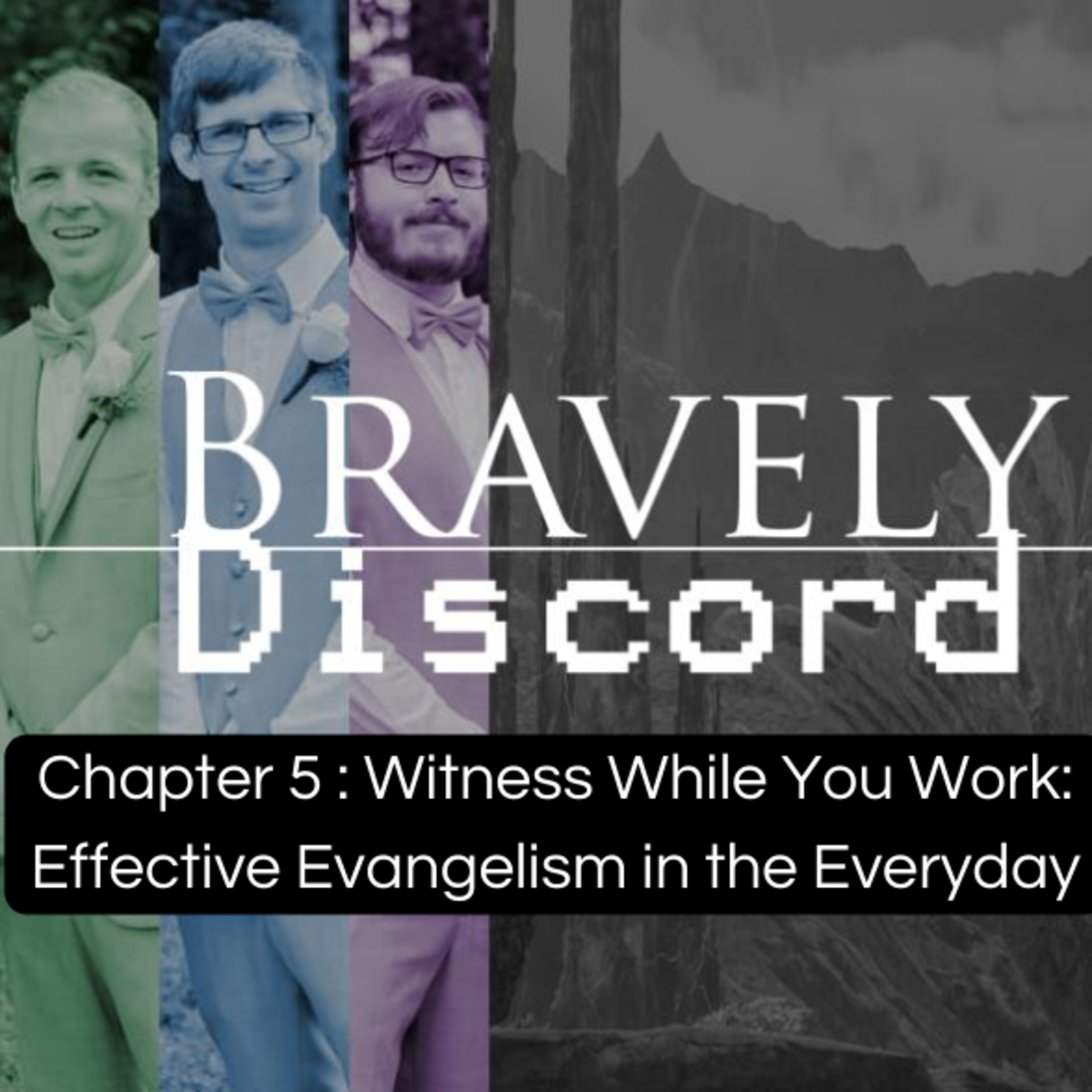 Chapter 5: Witness While You Work: Effective Evangelism in the Everyday episode artwork