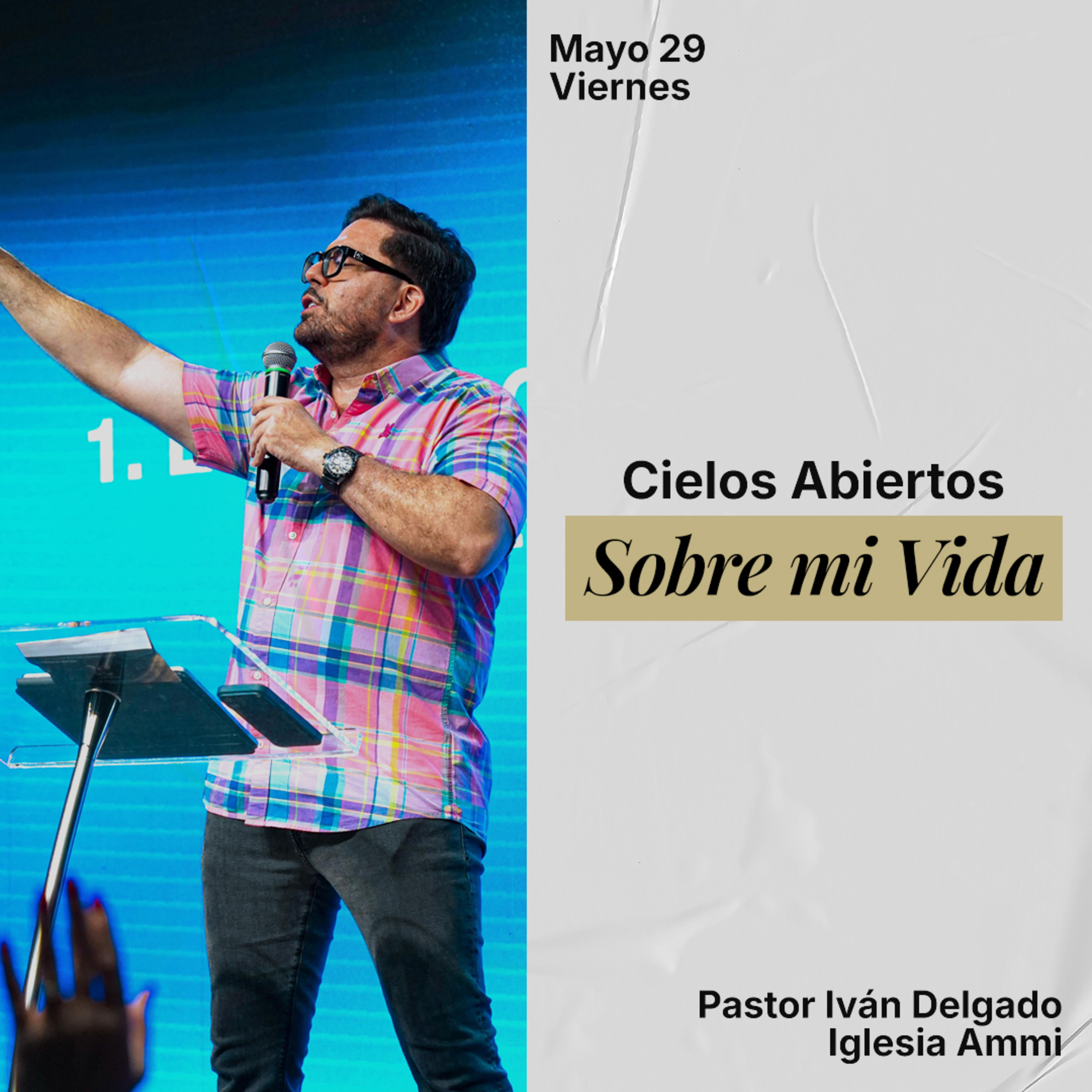  Cielos Abiertos Sobre Mi Vida | Pastor Ivan Delgado Glenn | Ammi Central