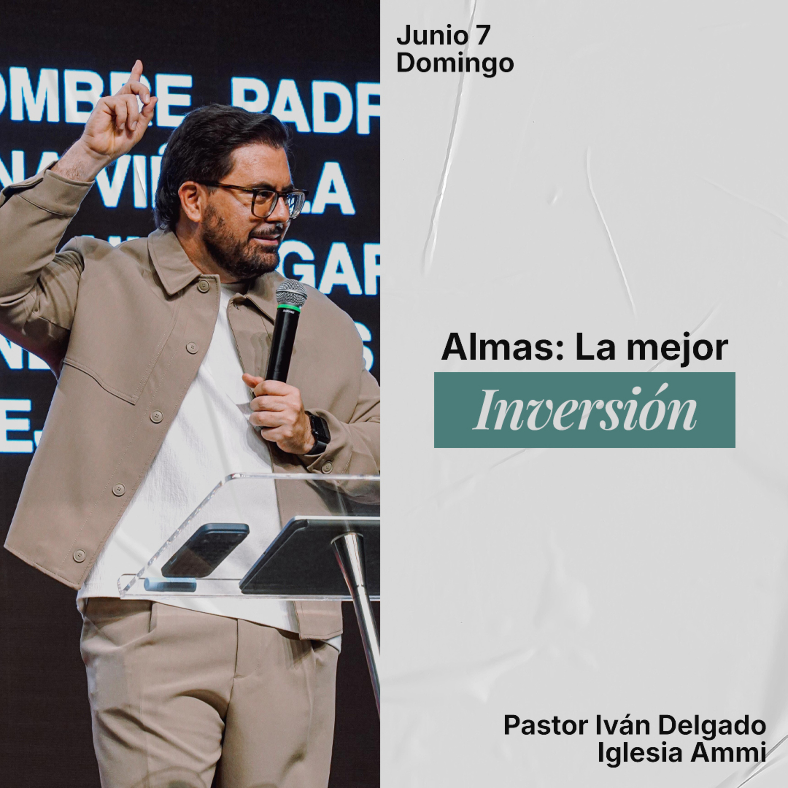 Las almas la mejor inversion | Pastor Ivan Delgado Glenn | Ammi Central episode artwork