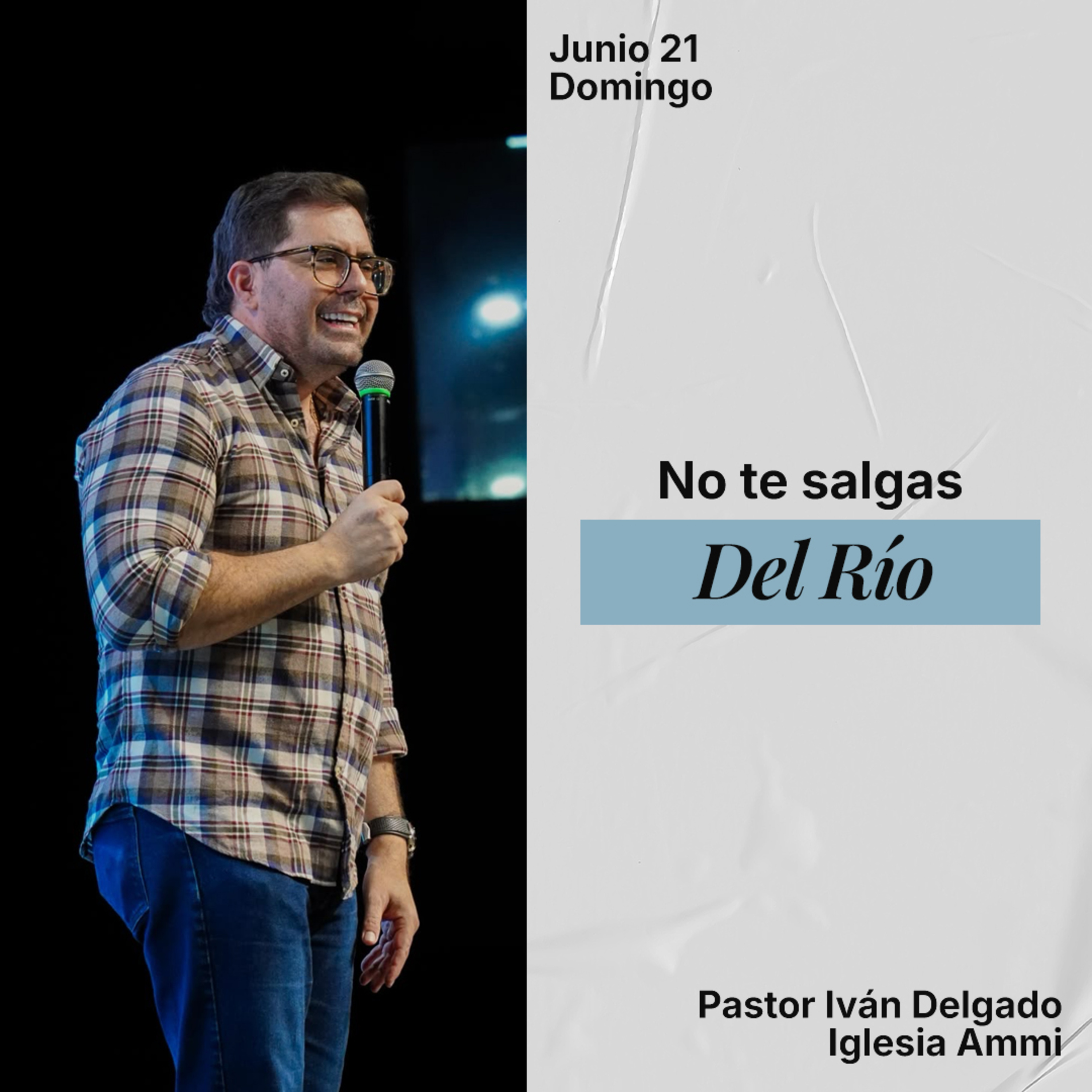 No te salgas del río | Pastor Iván Delgado Glenn | Ammi Central episode artwork