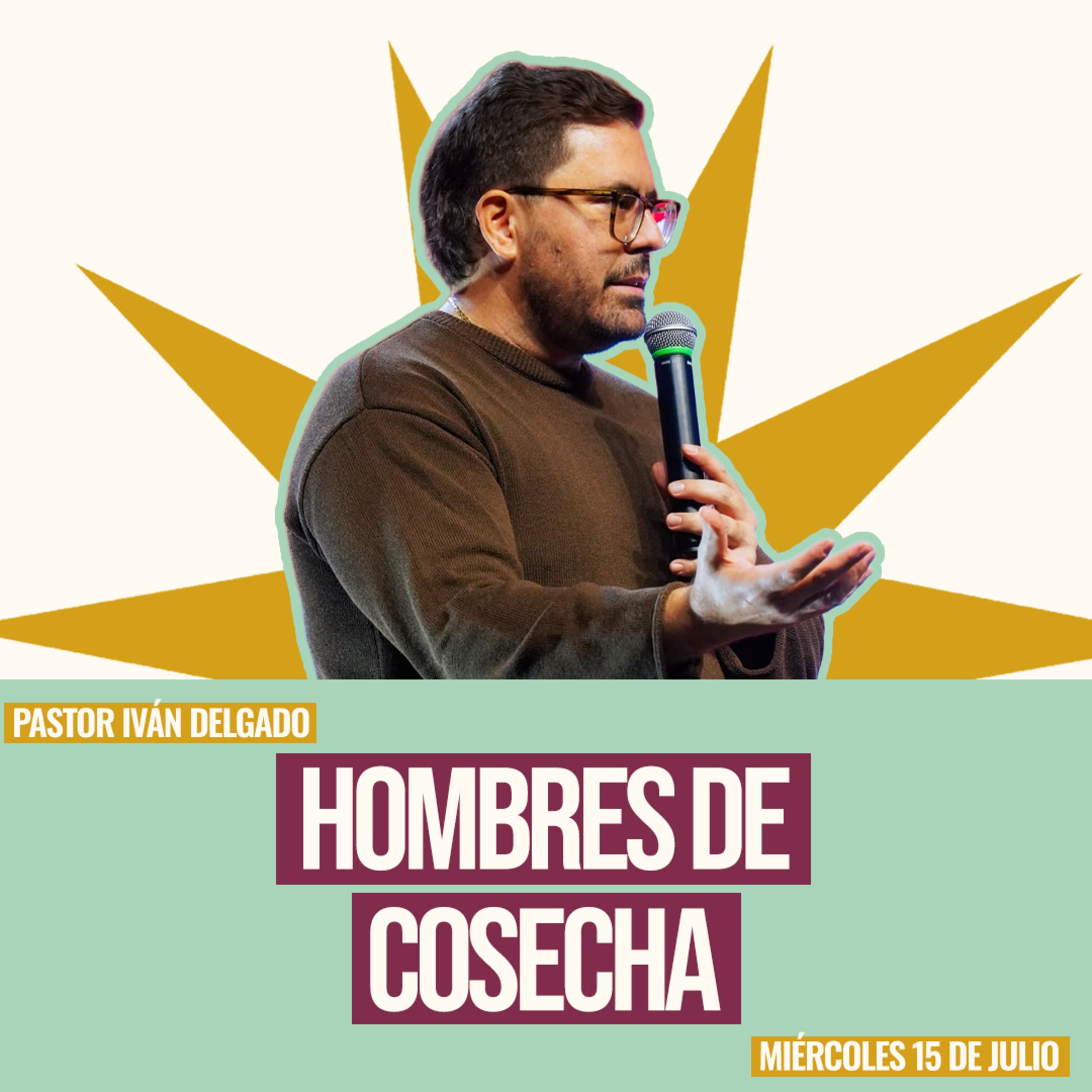 Hombres de cosecha | Pastor Iván Delgado | Ammi Central episode artwork
