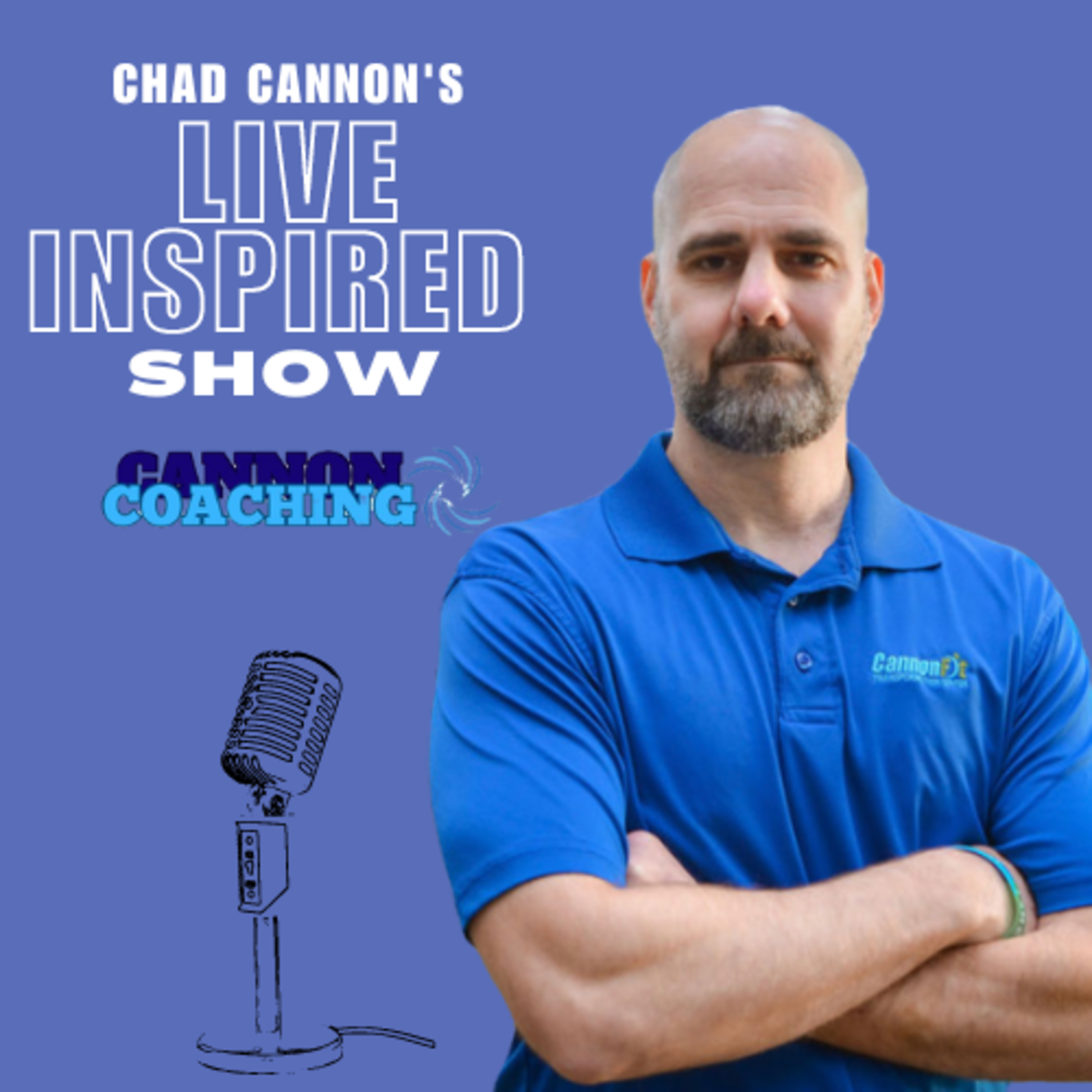 Chad Cannon\'s Live Inspired Show