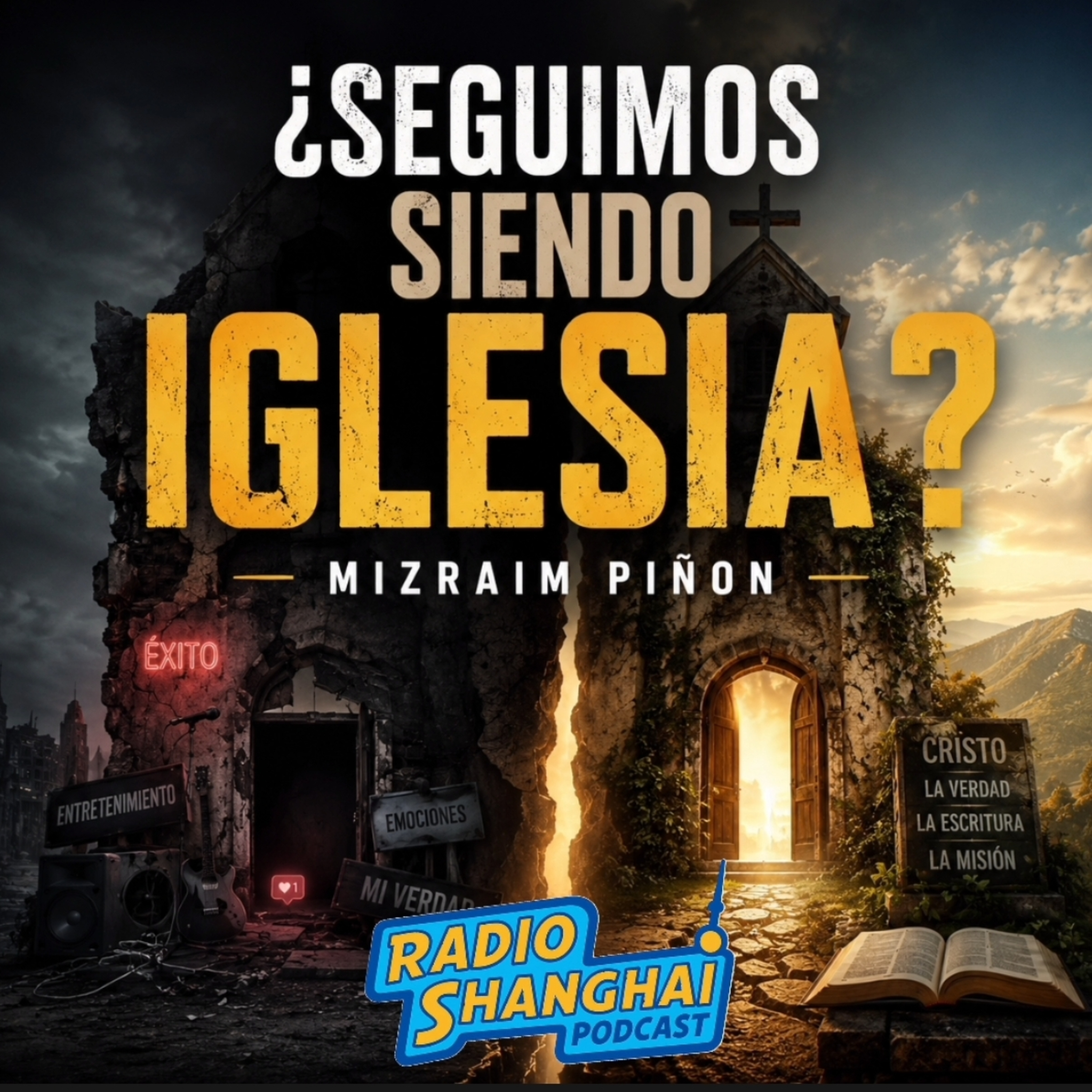 Mizraim Piñón Seguimos siendo Iglesia❓RADIO SHANGHAI #710 episode artwork