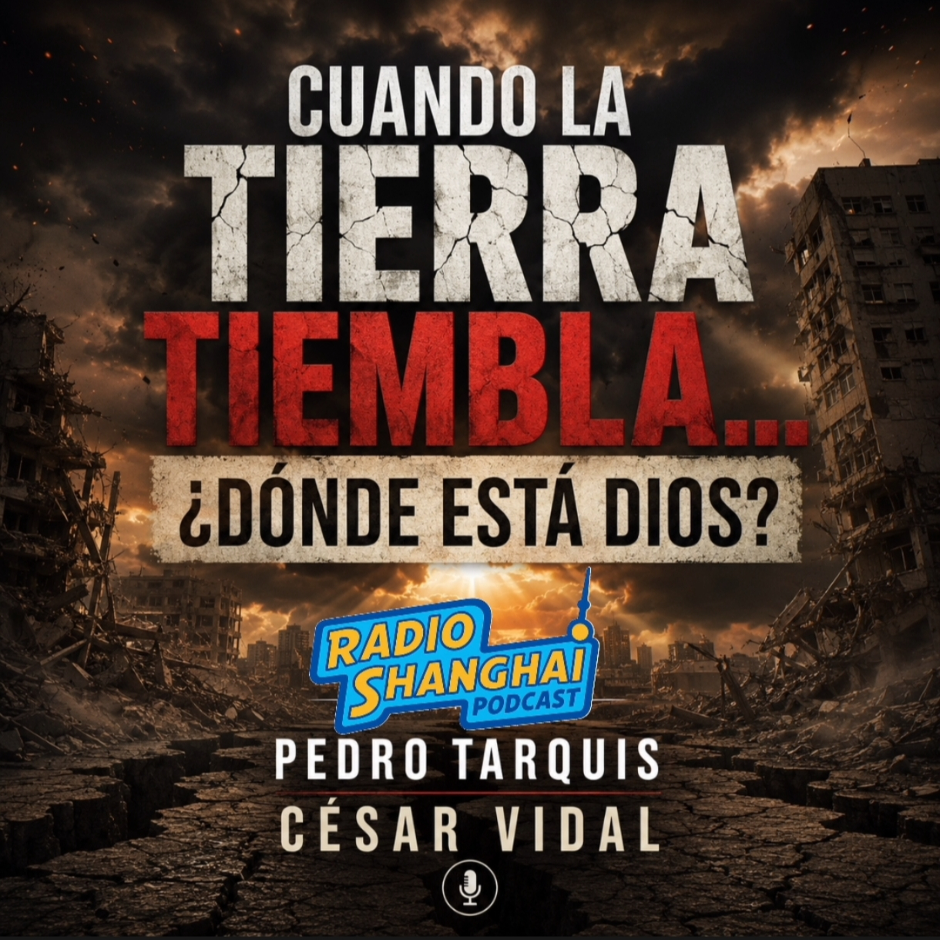 César Vidal Cuando la Tierra tiembla🚨RADIO SHANGHAI #711 episode artwork