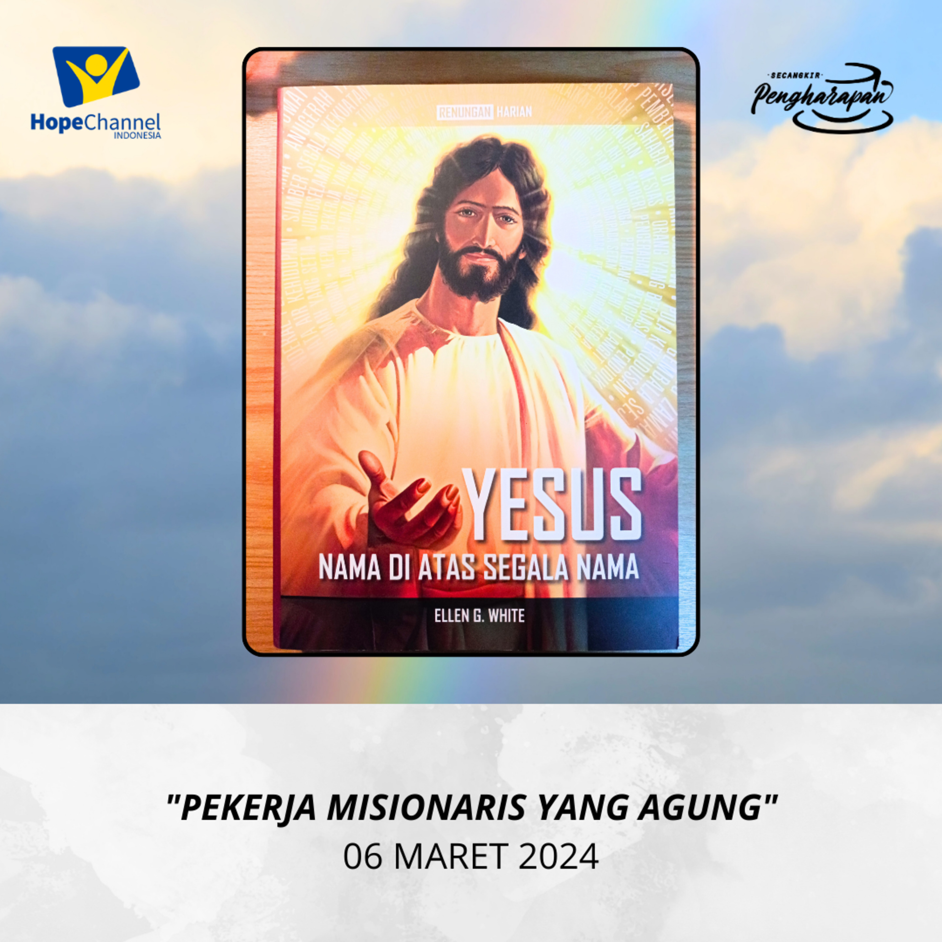 PEKERJA MISIONARIS YANG AGUNG | 06 MARET 2024