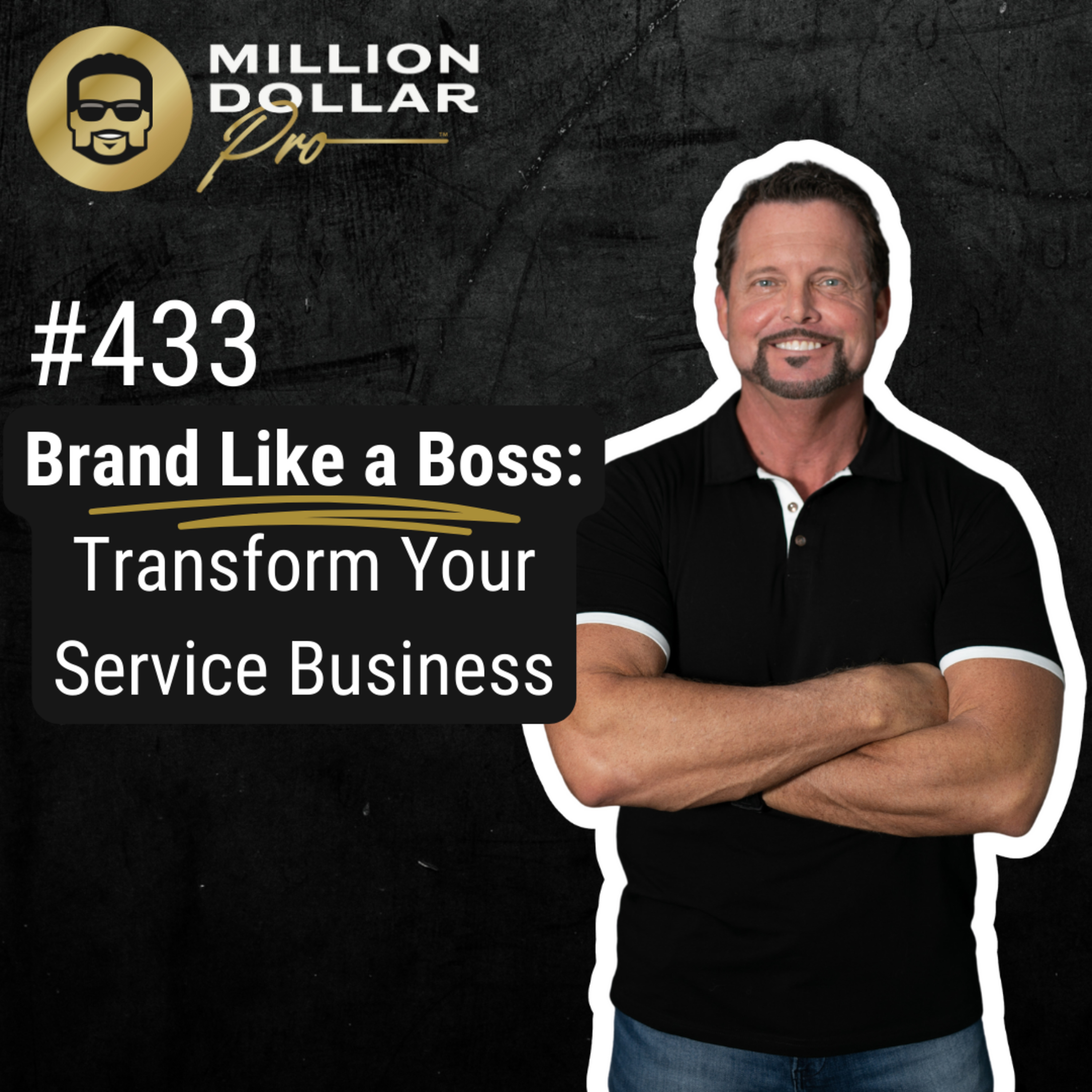 Brand Like a Boss: Transform Your Service Business #432 episode artwork