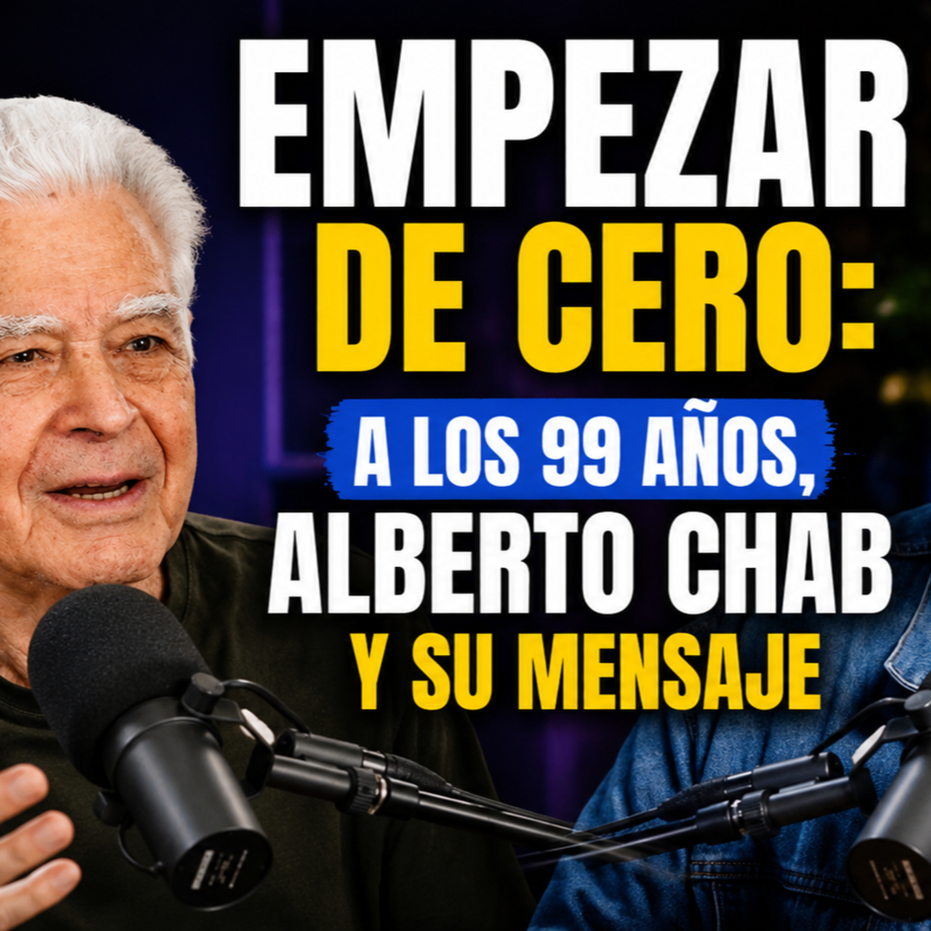 Alberto Chab: Mi Vida es Mi Mensaje — Entrevista #VidaDigital @albertodecien ​ episode artwork