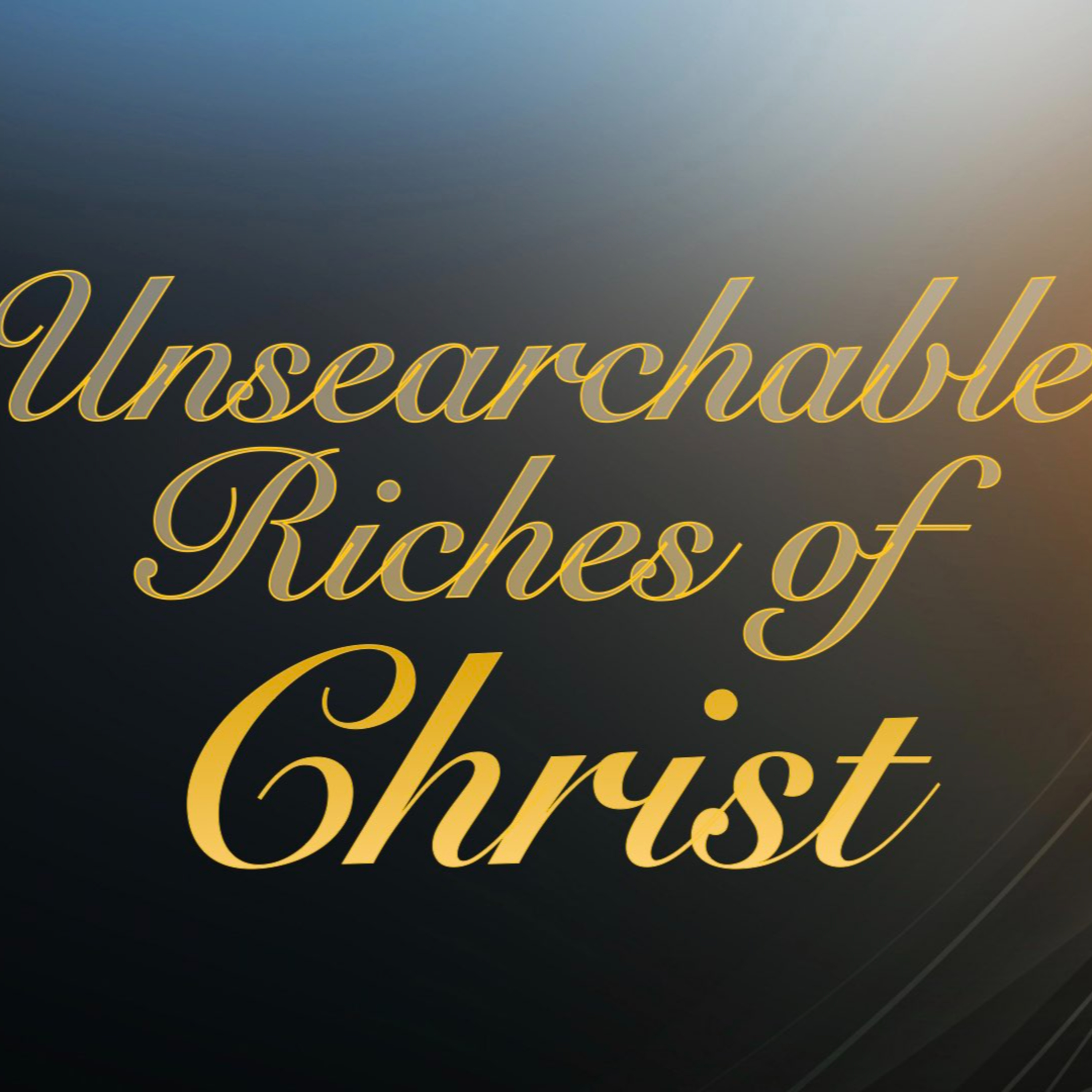 The Unsearchable Riches of Christ - Ephesians 3:8 episode artwork