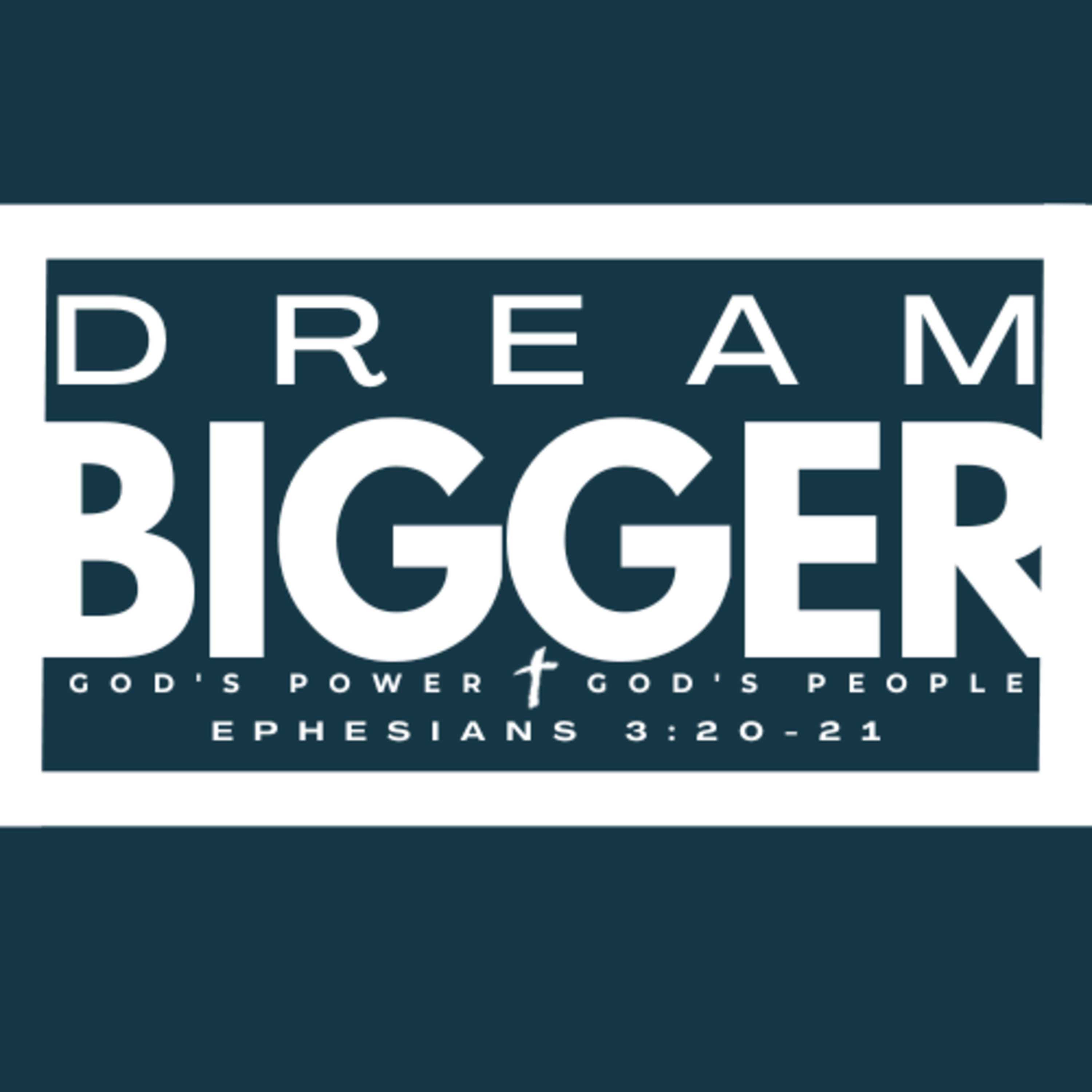 Dream BIGGER - Bigger Commitment - Ephesians 5:22-33 episode artwork