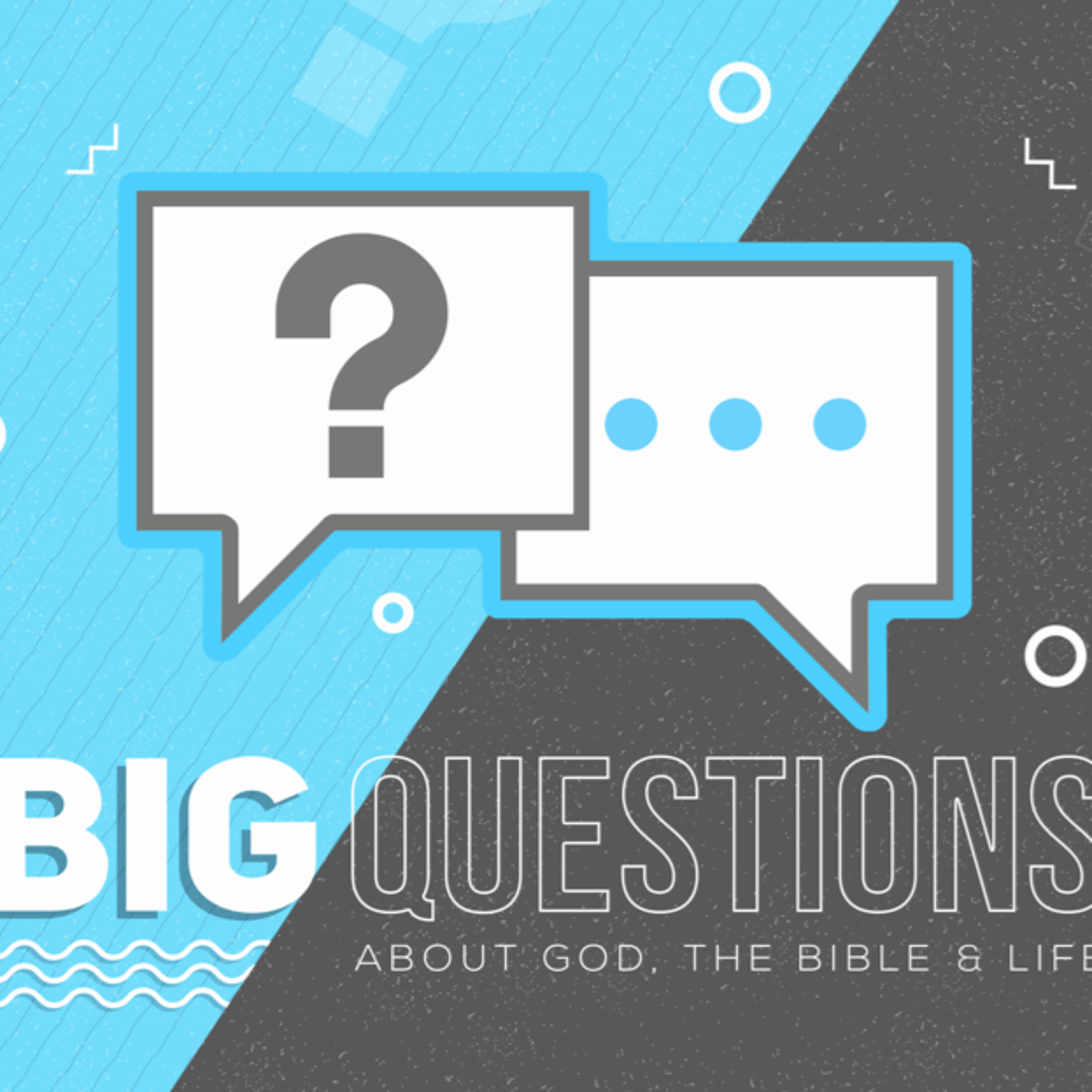 BIG Questions: How do I Know that I am Maturing as a Believer? - Hebrew 5:11-6:12 - Tim Cecil episode artwork