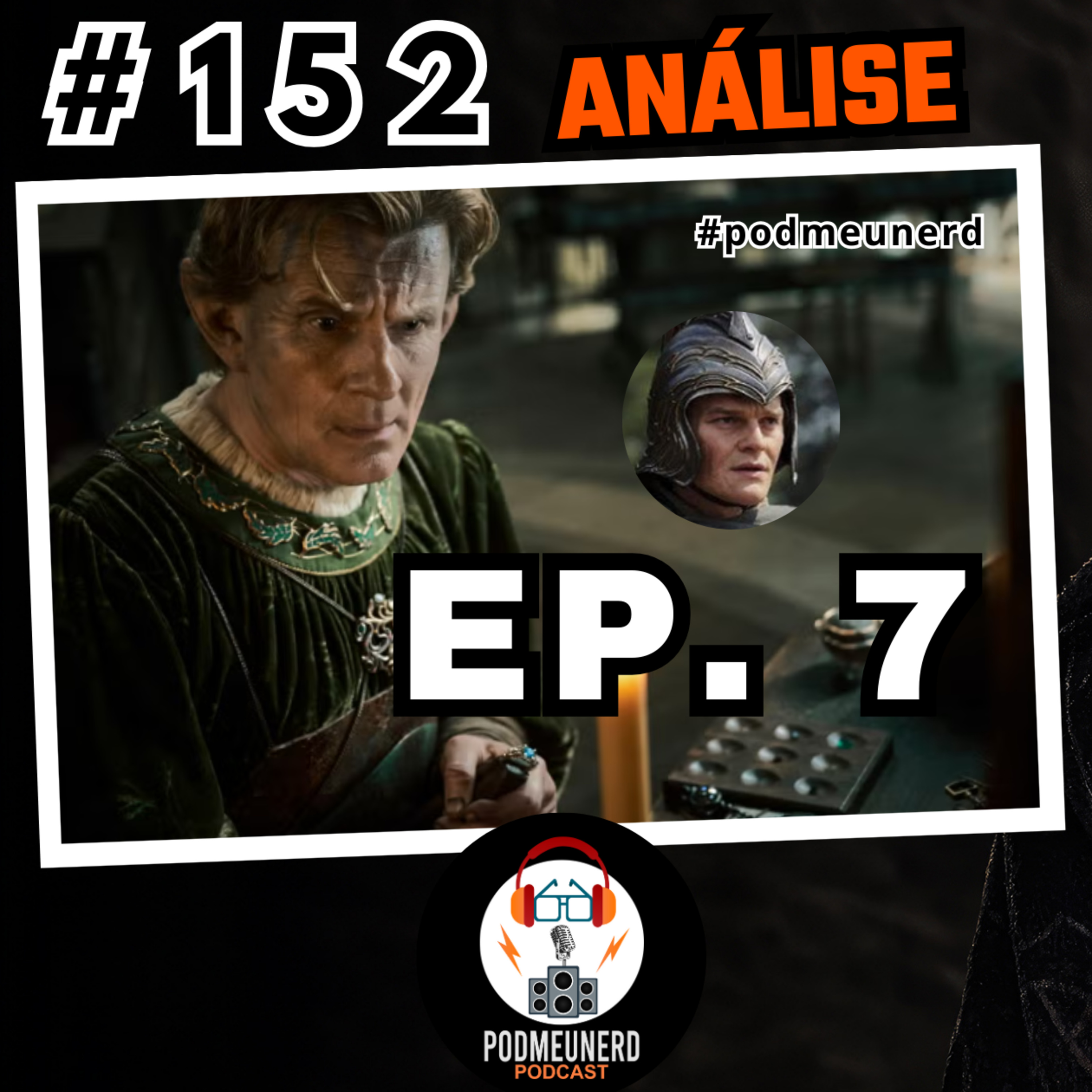 #152 - OS ANÉIS DE PODER - Temporada 2 - EP. 7 - Celebrimbor Louco? - Feat. Anime-se Apresentações e Pyron episode artwork