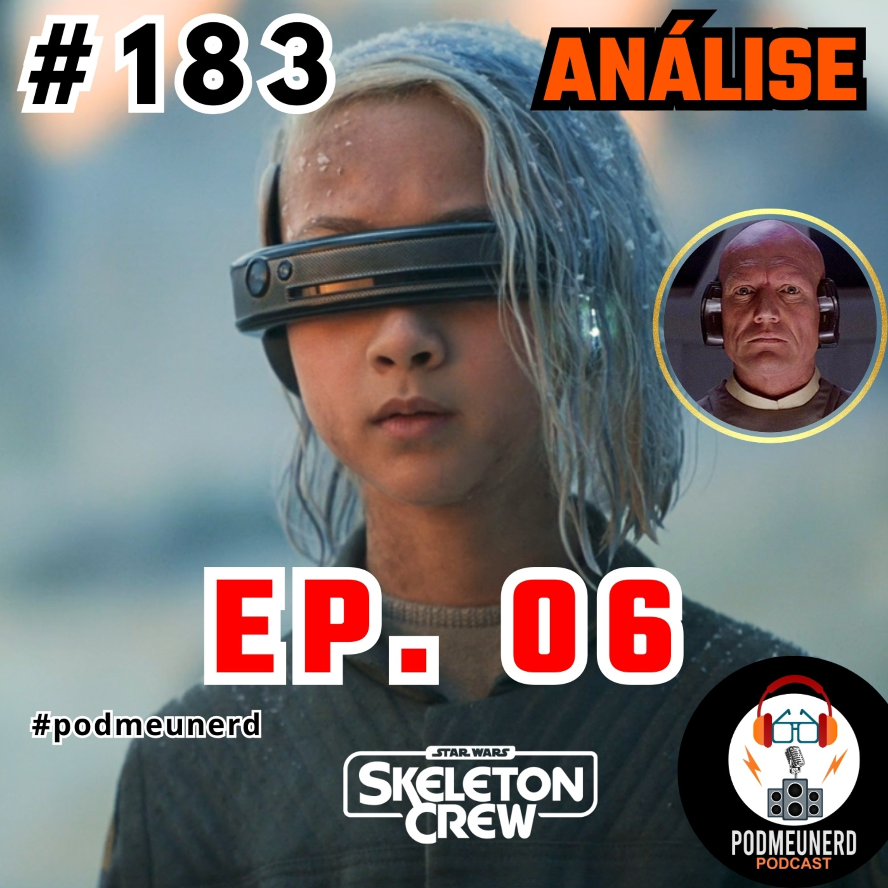 #183 - SKELETON CREW - EP. 06 - KB e ser Jedi - ANÁLISE - Feat. Canal Tazo Zone  episode artwork