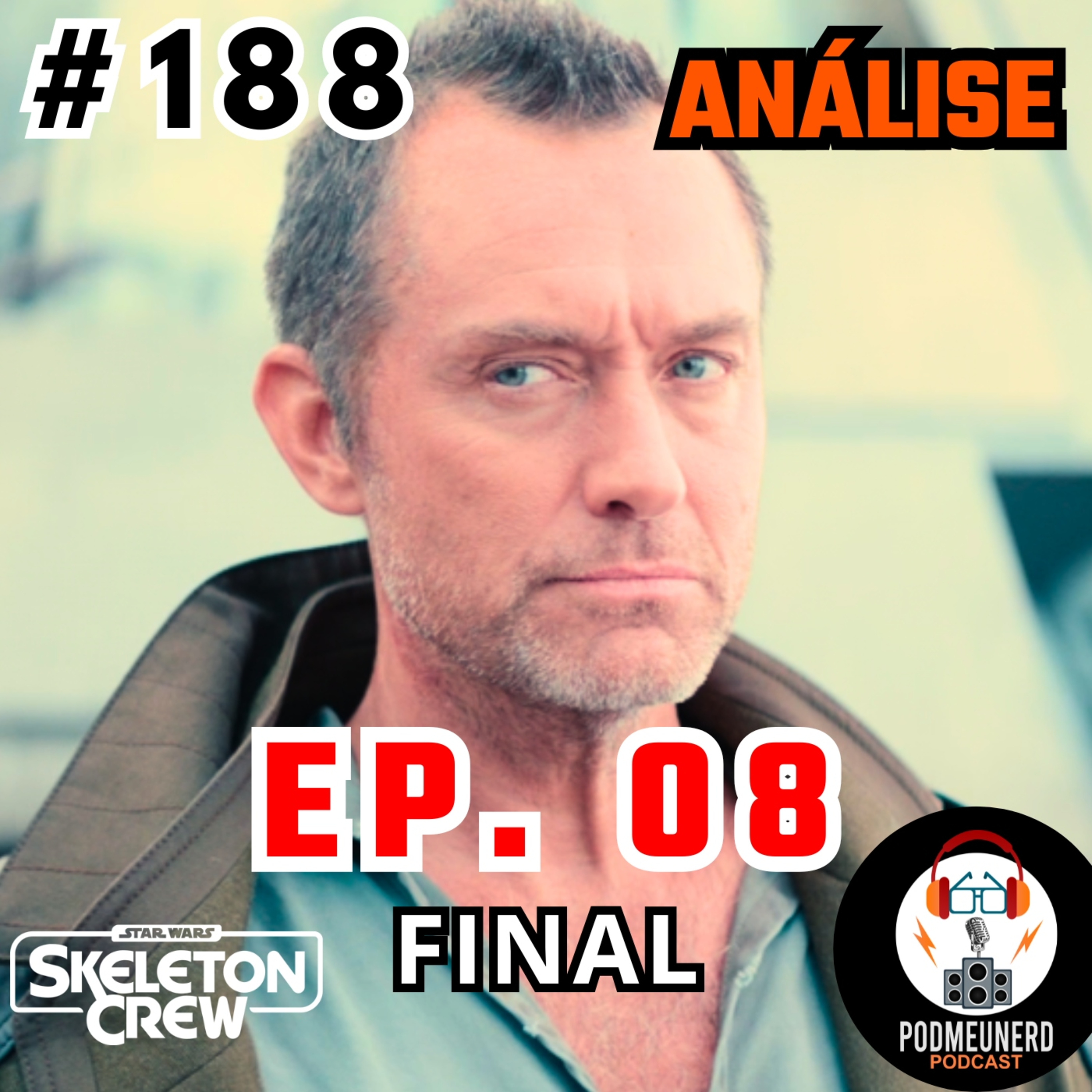 #188 - SKELETON CREW - EP. 08 - O FINAL de Um Pirata? - ANÁLISE - Feat. Canal Tazo Zone episode artwork