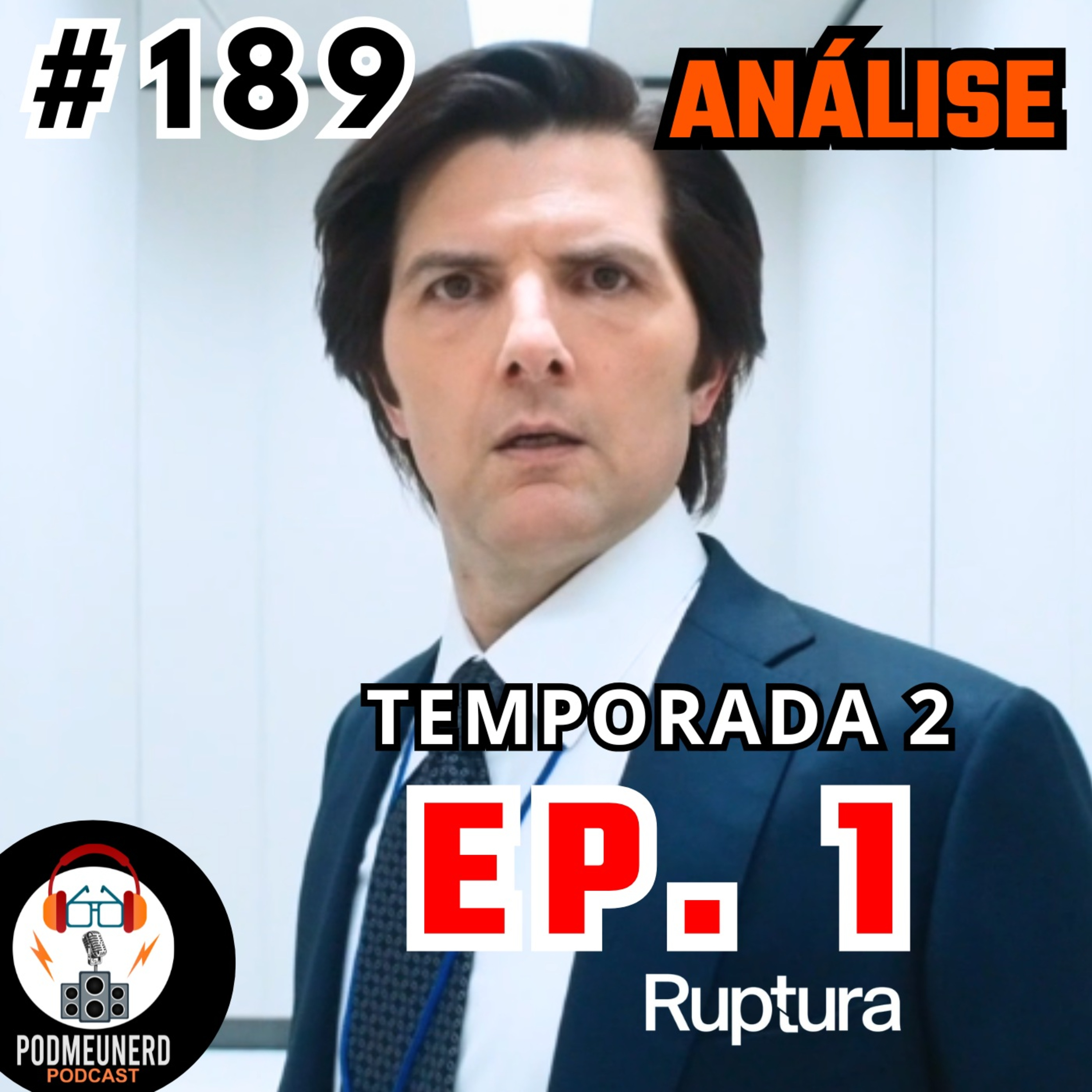 #189 - RUPTURA - 2x01 - Iniciou Tenso? - ANÁLISE - Feat. A Era Nerd episode artwork