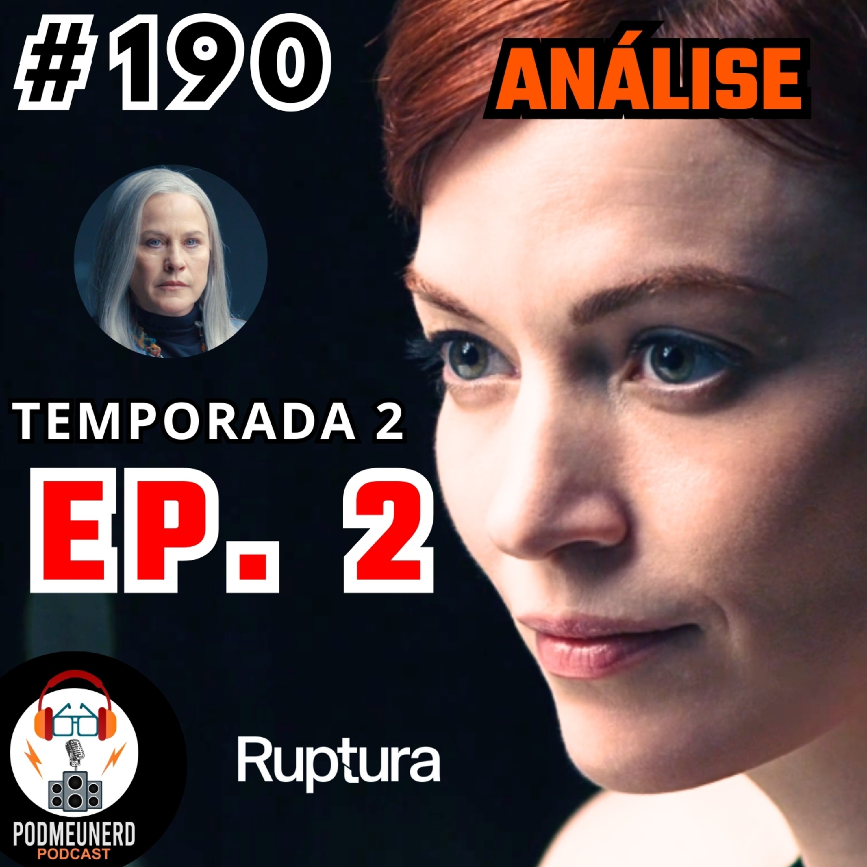 #190 - RUPTURA - 2x02 - Temos uma Vilã? - ANÁLISE - Feat. A Era Nerd episode artwork