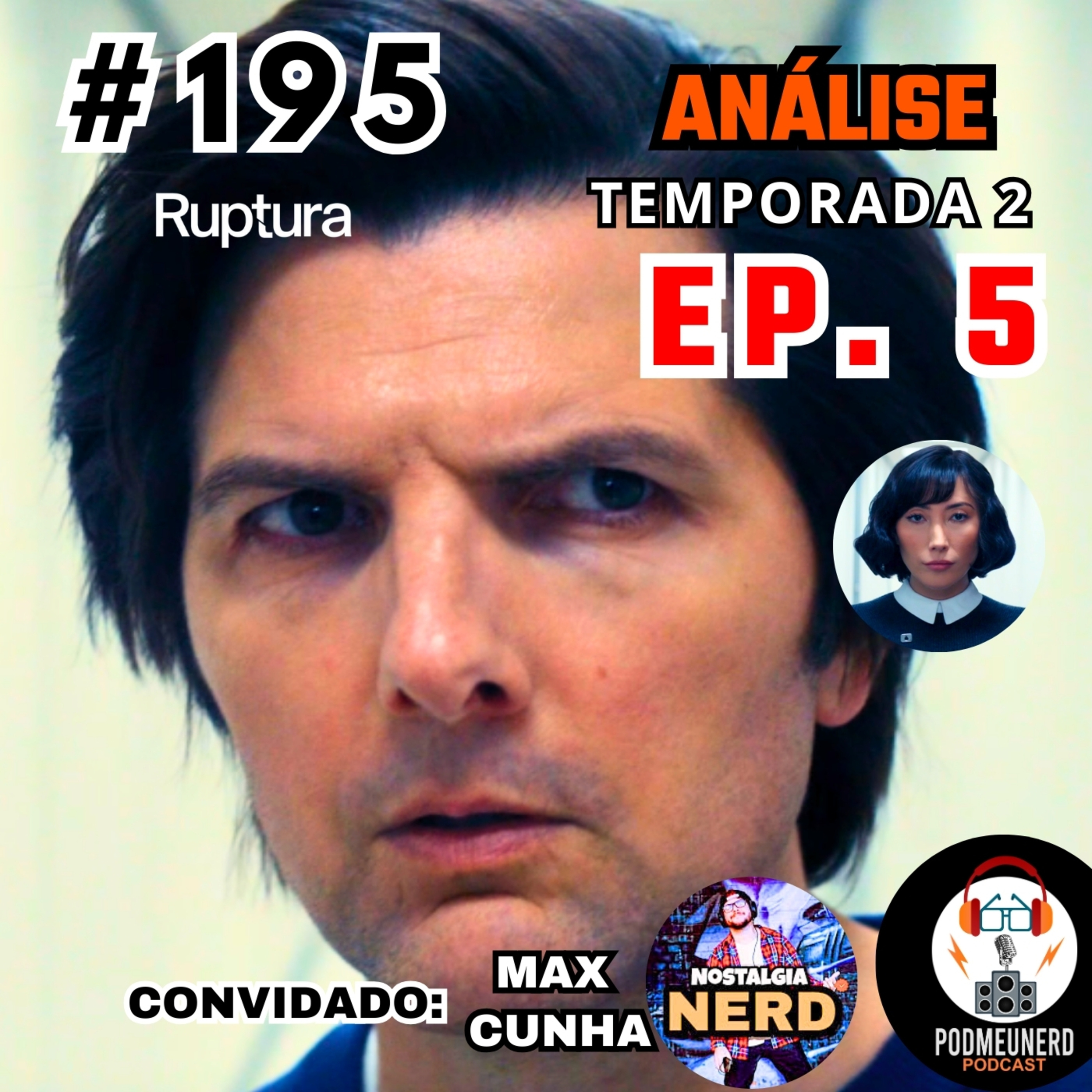 #195 - RUPTURA - 2x05 - Mark é a Chave? - ANÁLISE - Feat. Nostalgia Nerd e A Era Nerd episode artwork