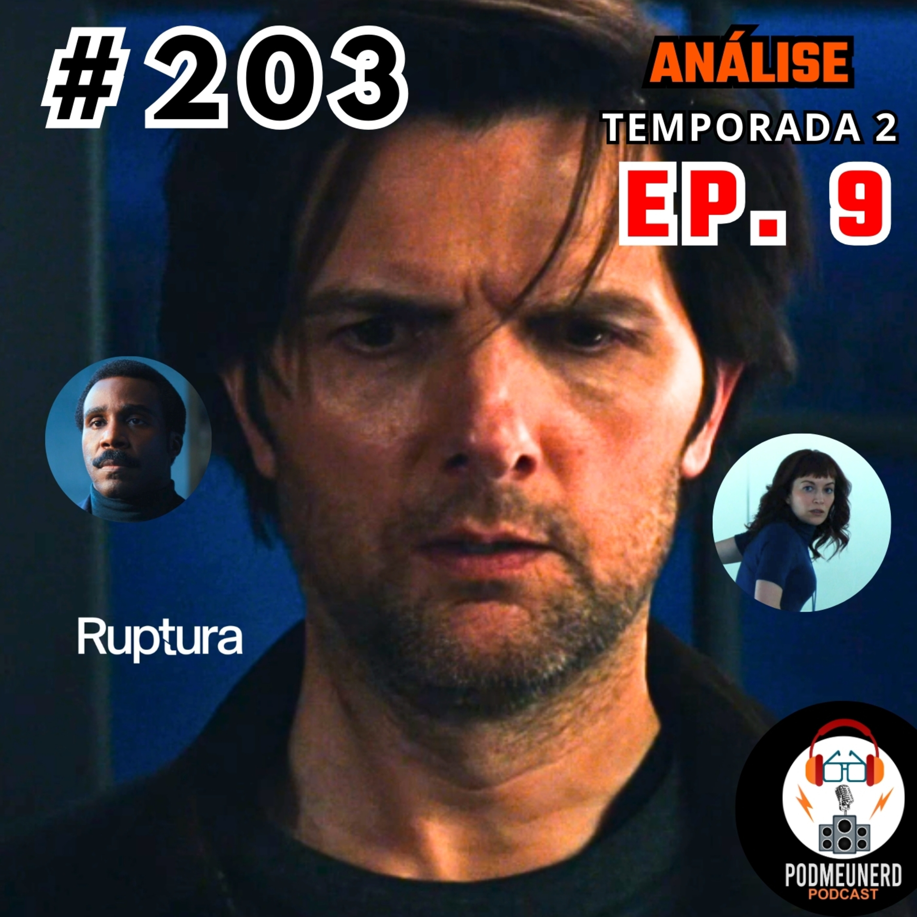 #203 - RUPTURA - 2x09 - Entrando em Colapso? - ANÁLISE - Feat. A Era Nerd episode artwork