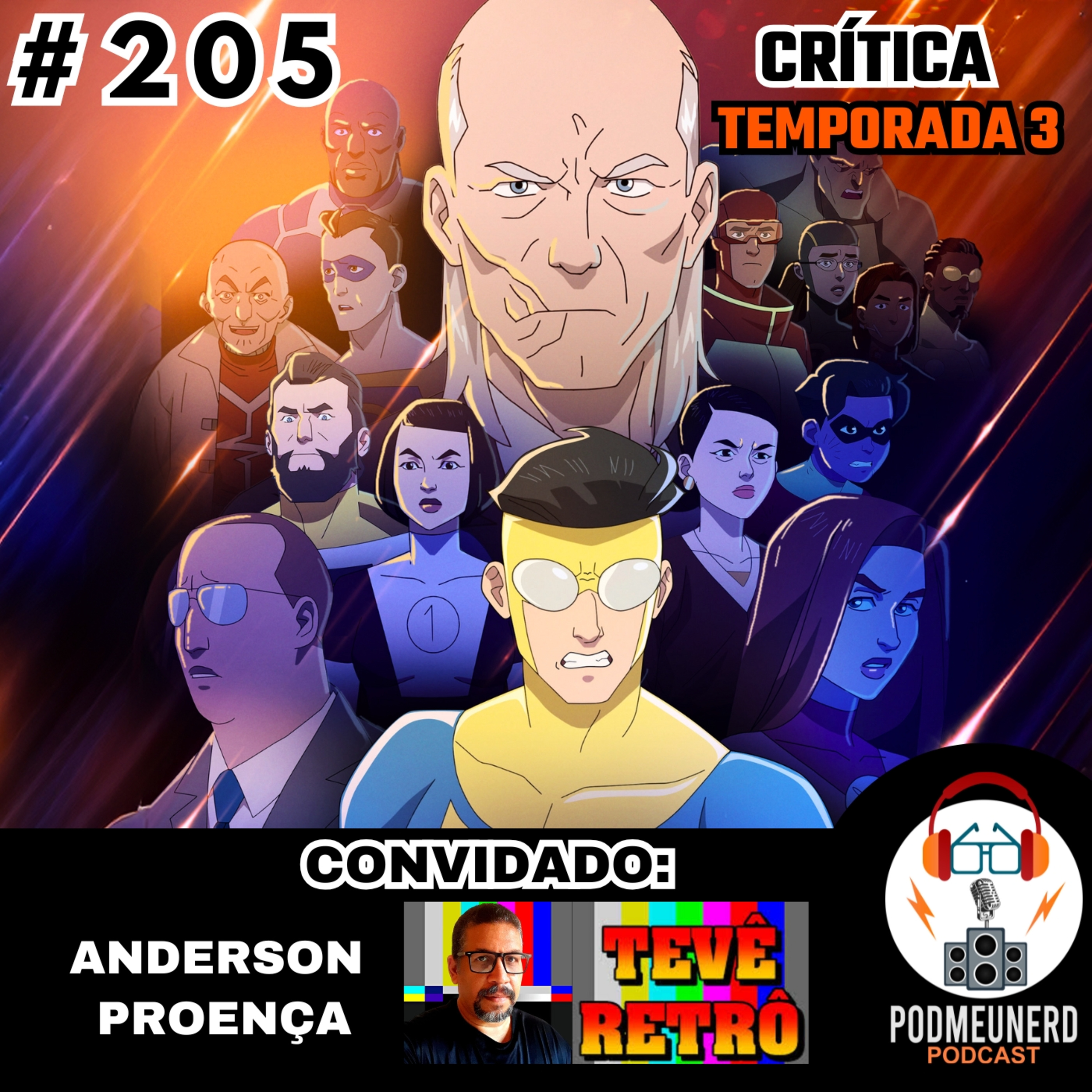 #205 - INVENCÍVEL - Temporada 3 - CRÍTICA - Feat. Tevê Retrô episode artwork