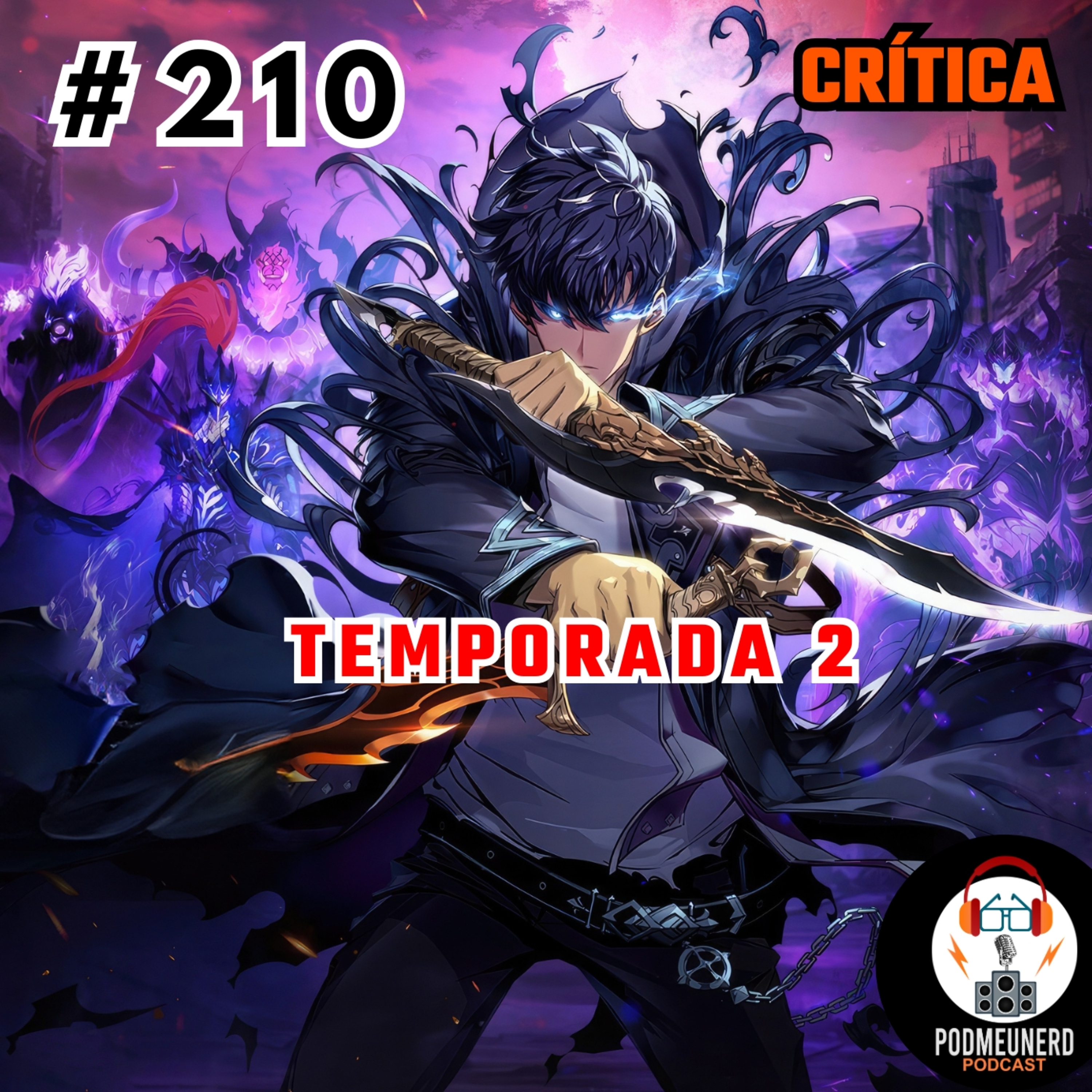 #210 - SOLO LEVELING - Temporada 2 - CRÍTICA episode artwork