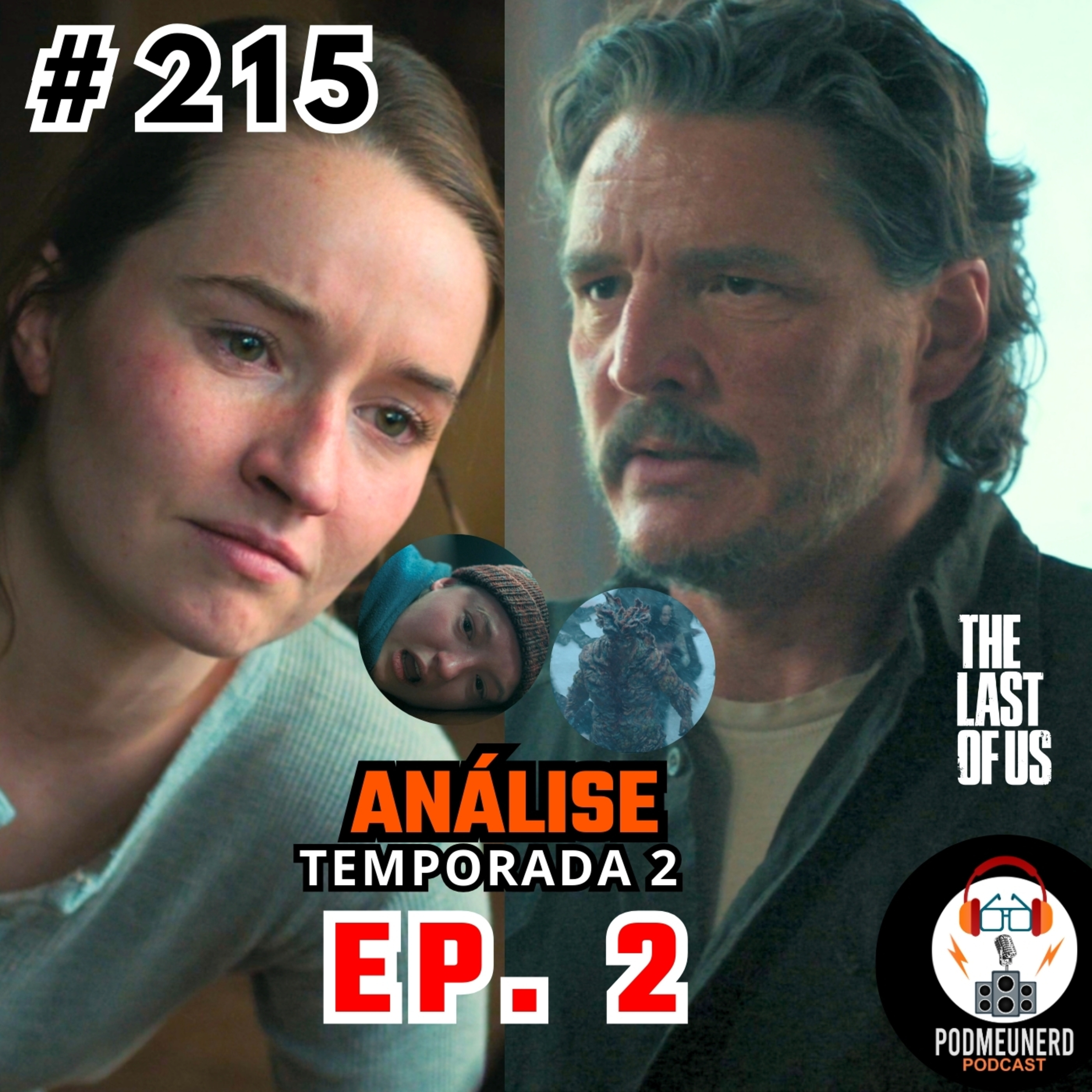 #215 - THE LAST OF US - 2x02 - IMPACTANTE e BRUTAL? - ANÁLISE