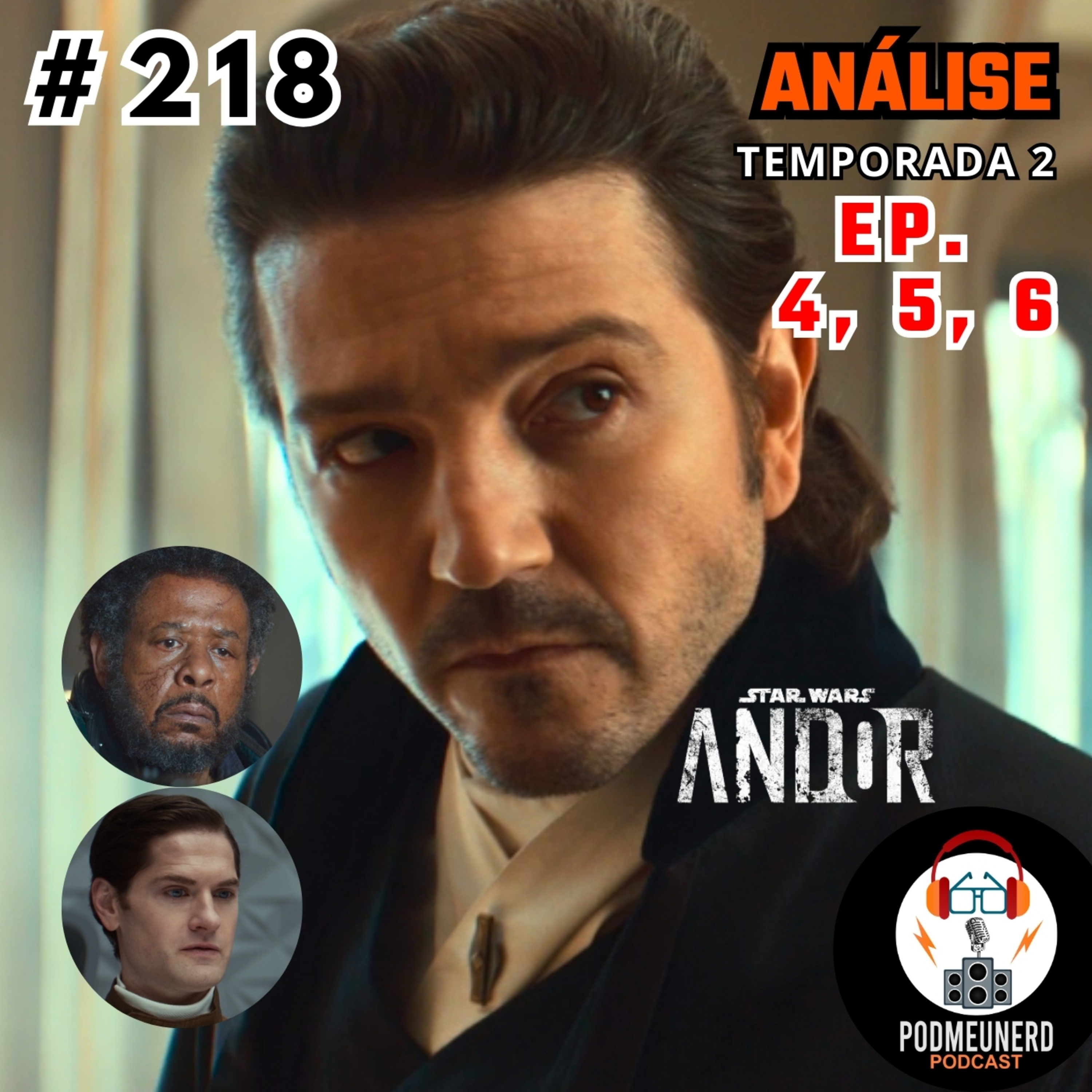 #218 - ANDOR - Temporada 2 - EP. 4, 5 e 6 - ANÁLISE episode artwork