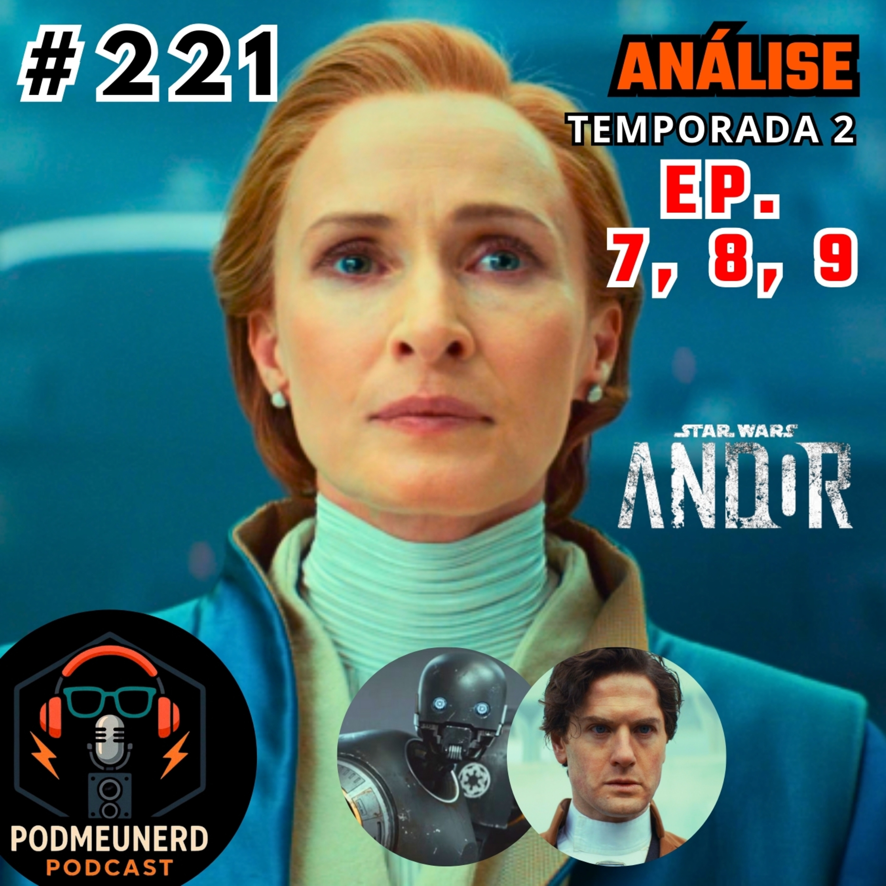 #221 - ANDOR - Temporada 2 - EP. 7, 8 e 9 - ANÁLISE episode artwork