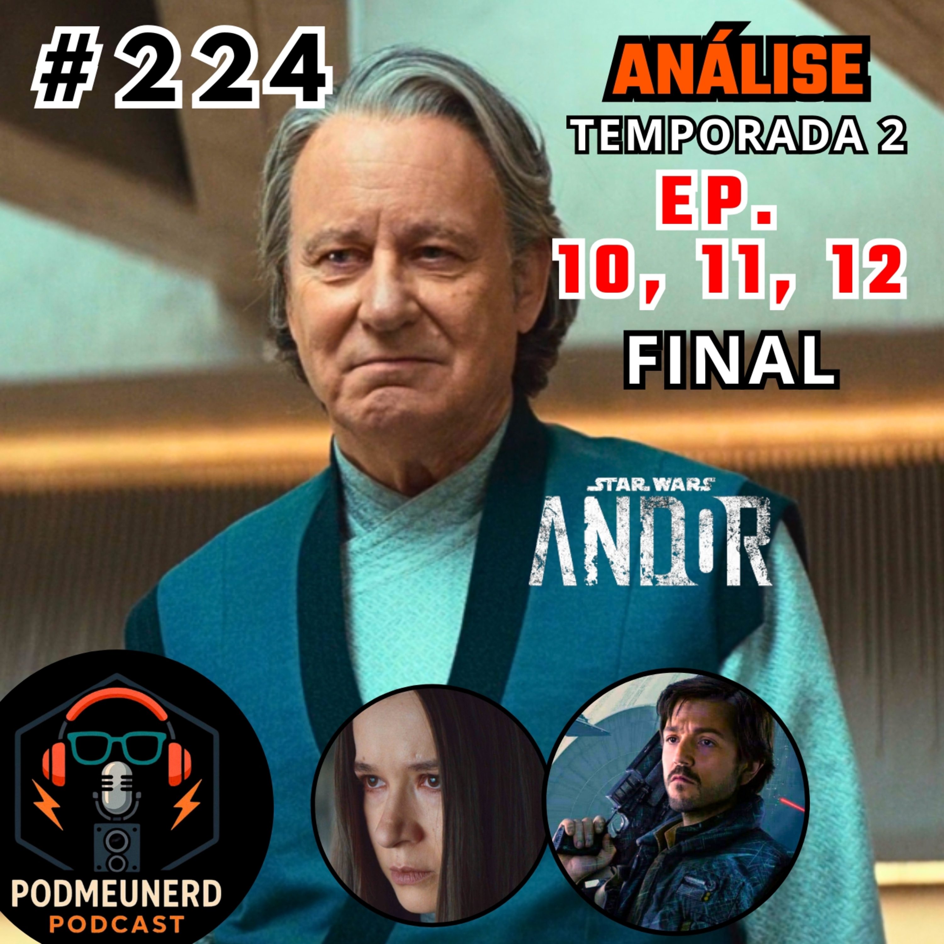 #224 - ANDOR - Temporada 2 - EP. 10, 11 e 12 (FINAL) - ANÁLISE episode artwork