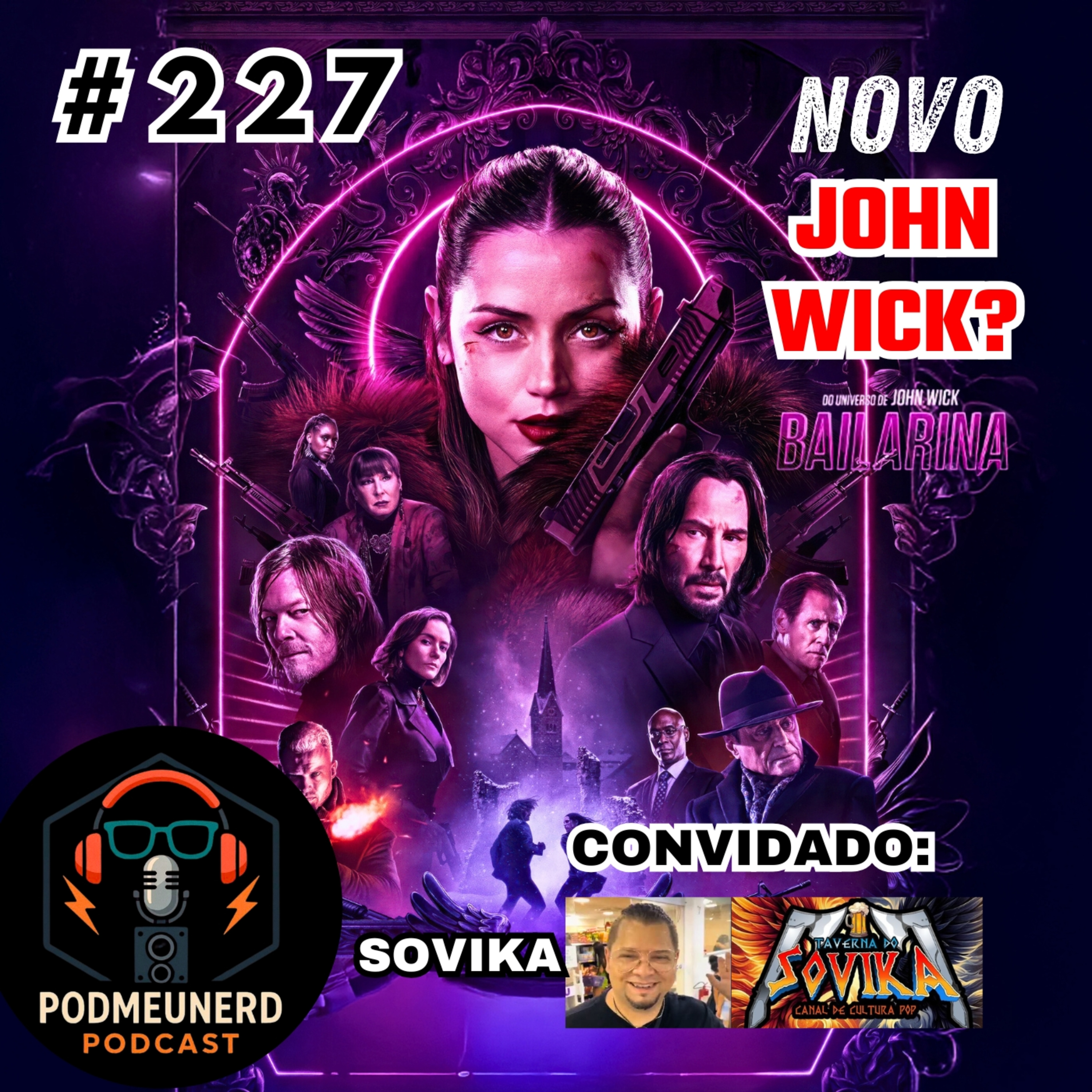 #227 - BAILARINA é NOVO JOHN WICK? - Feat. Taverna do Sovika episode artwork
