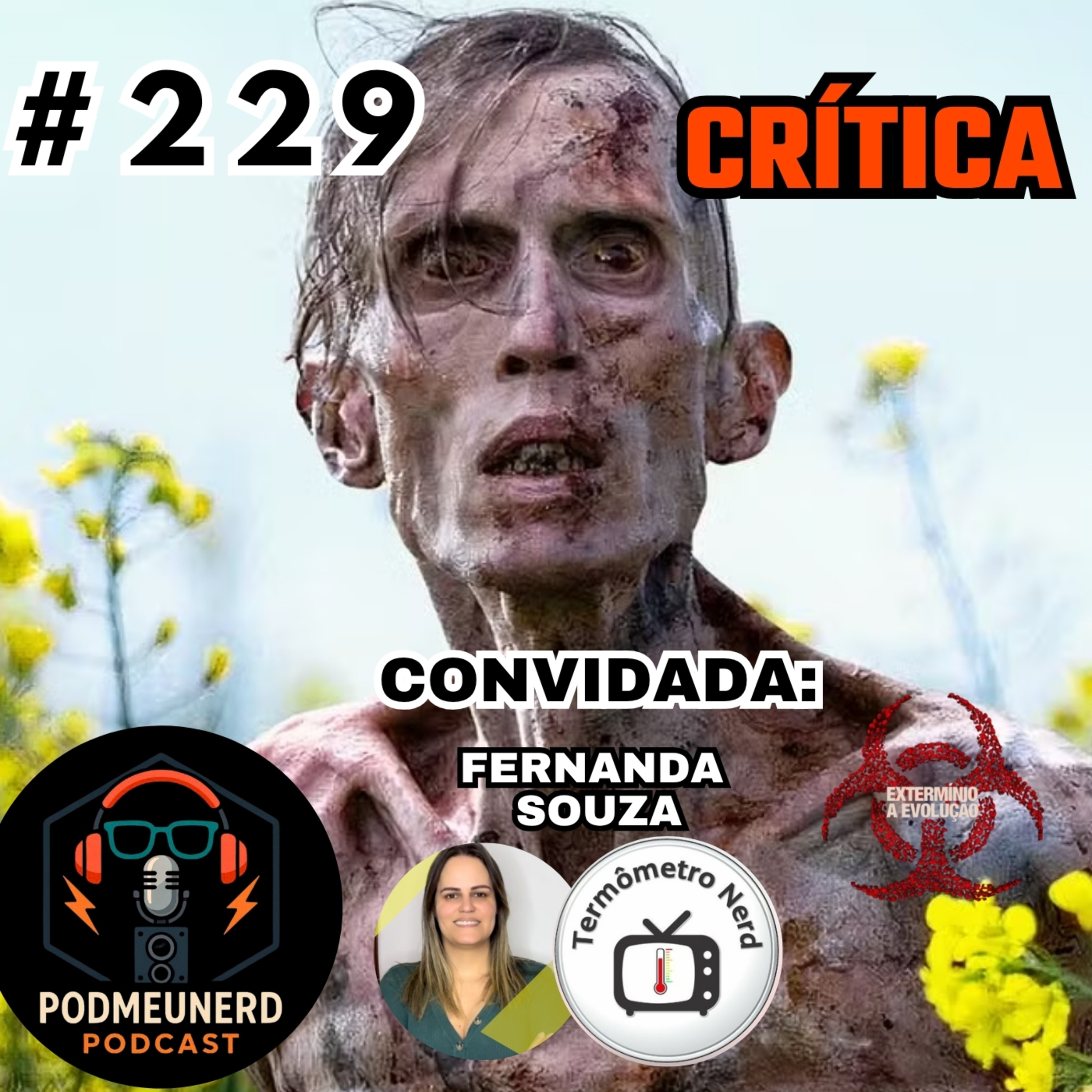#229 - EXTERMÍNIO: A EVOLUÇÃO - É BOM? - Feat. Temômetro Nerd episode artwork