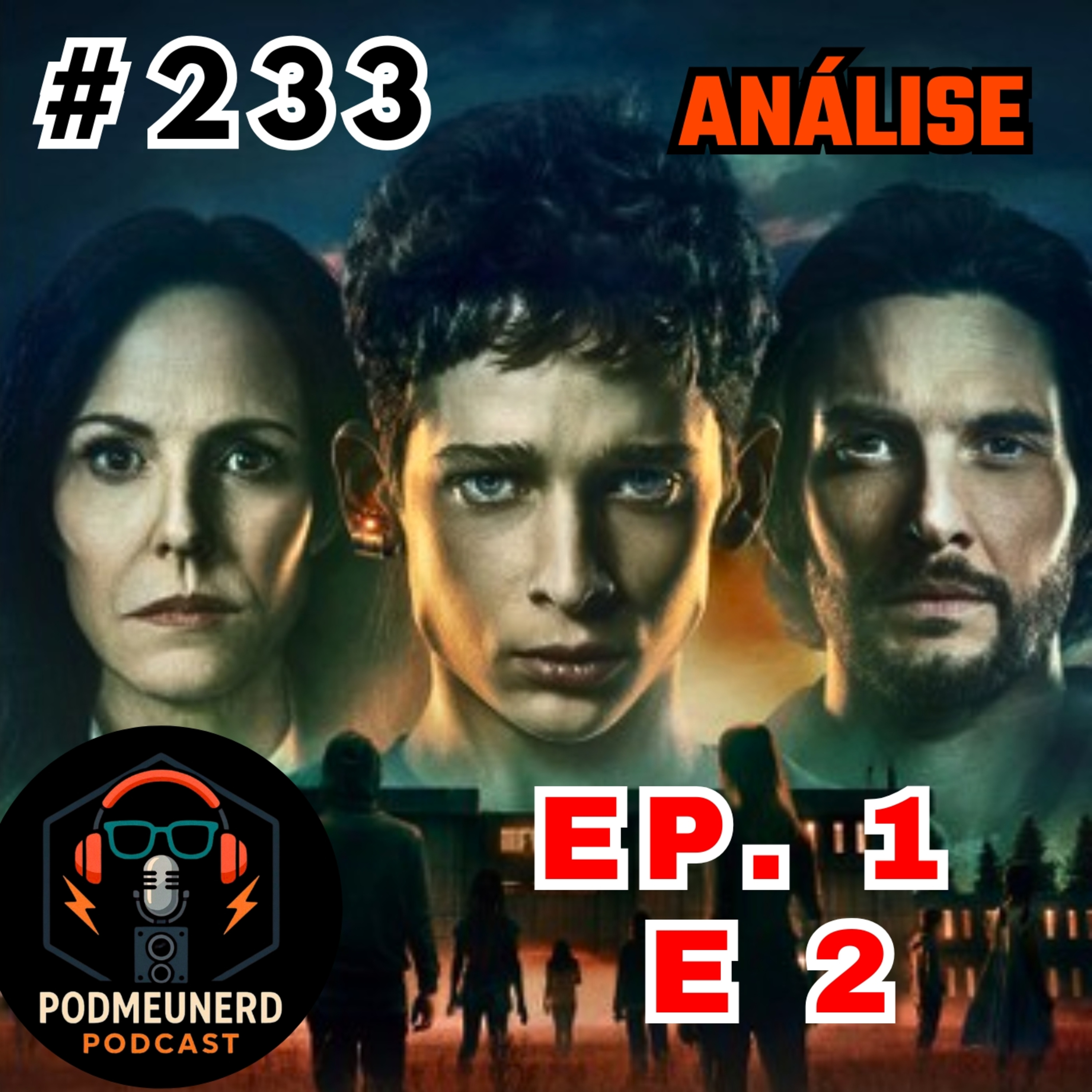 #233 - O INSTITUTO - EP. 1 E 2 - Um BOM Início? - ANÁLISE episode artwork