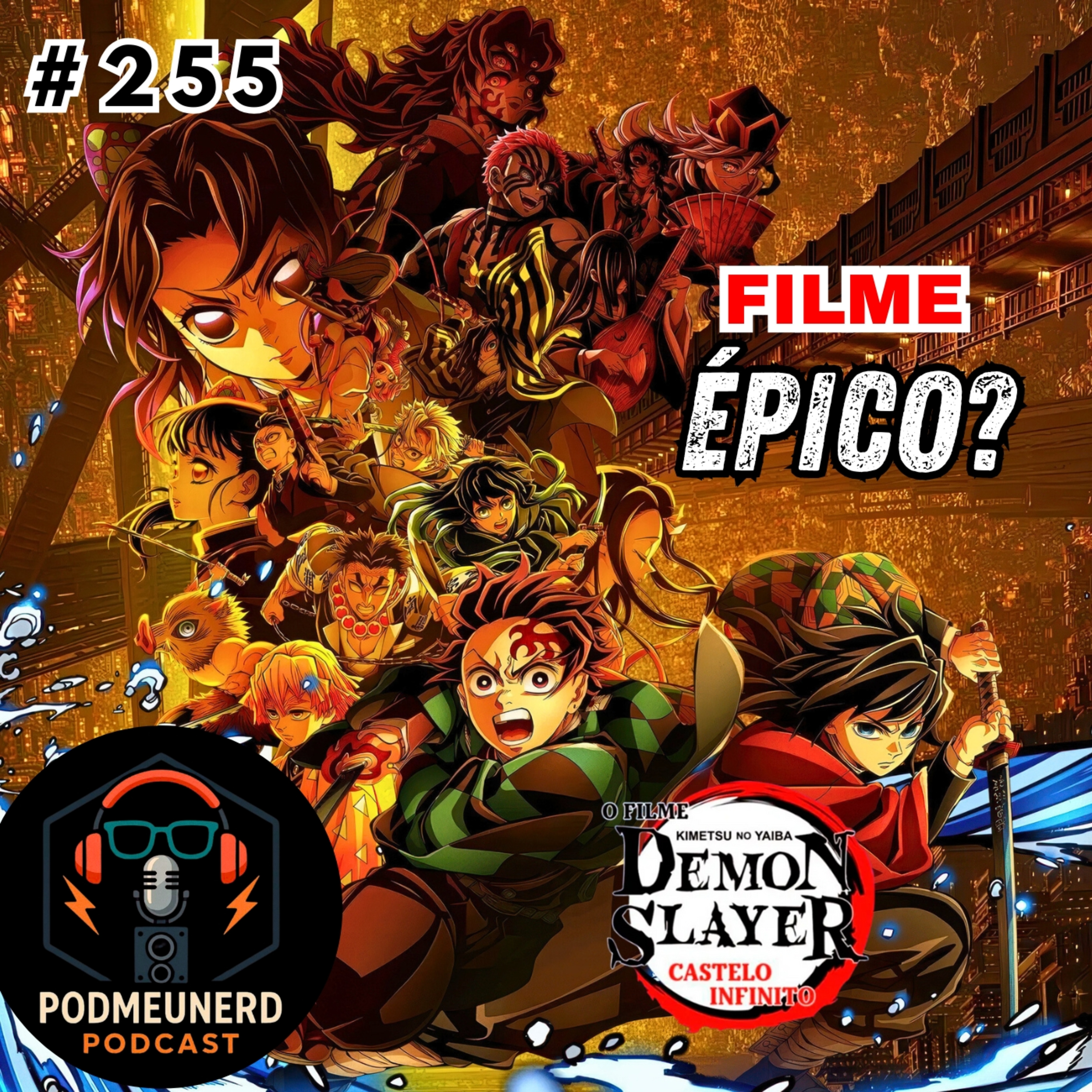 #255 - DEMON SLAYER: CASTELO INFINITO é ÉPICO? - Feat. RC Cast episode artwork