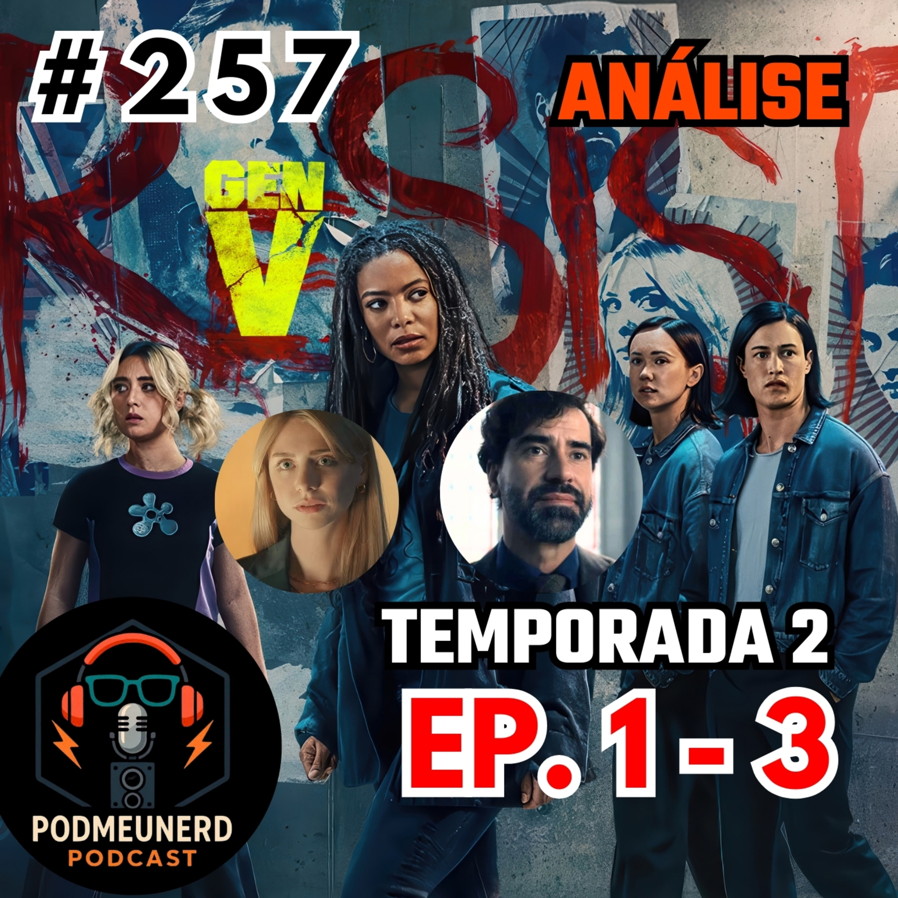 #257 - GEN V - 2X01, 02 E 03 - Um BOM Retorno? - ANÁLISE episode artwork