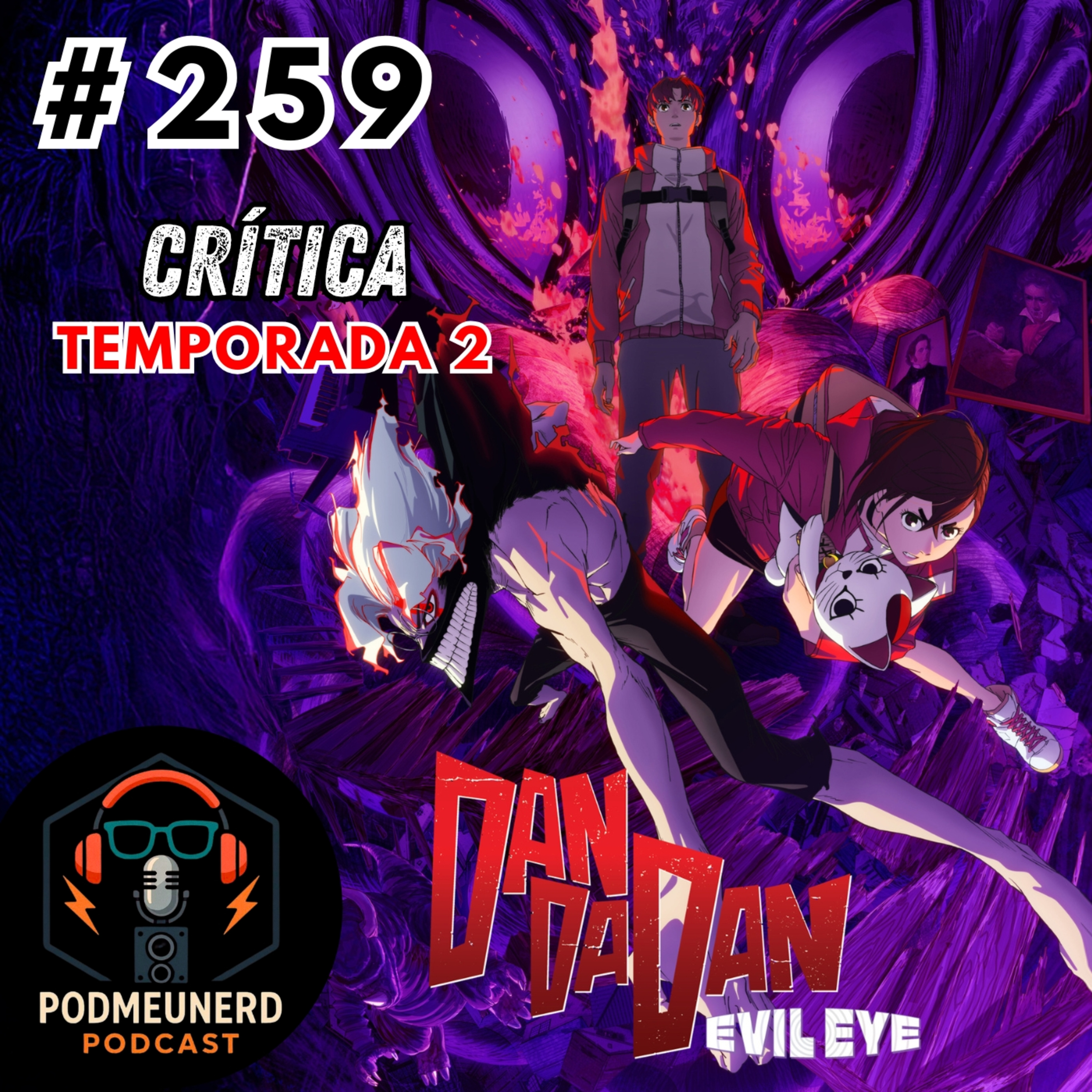 #259 - DAN DA DAN - TEMPORADA 2 é Boa? - Feat. Taverna do Sovika e Dropes Reviews