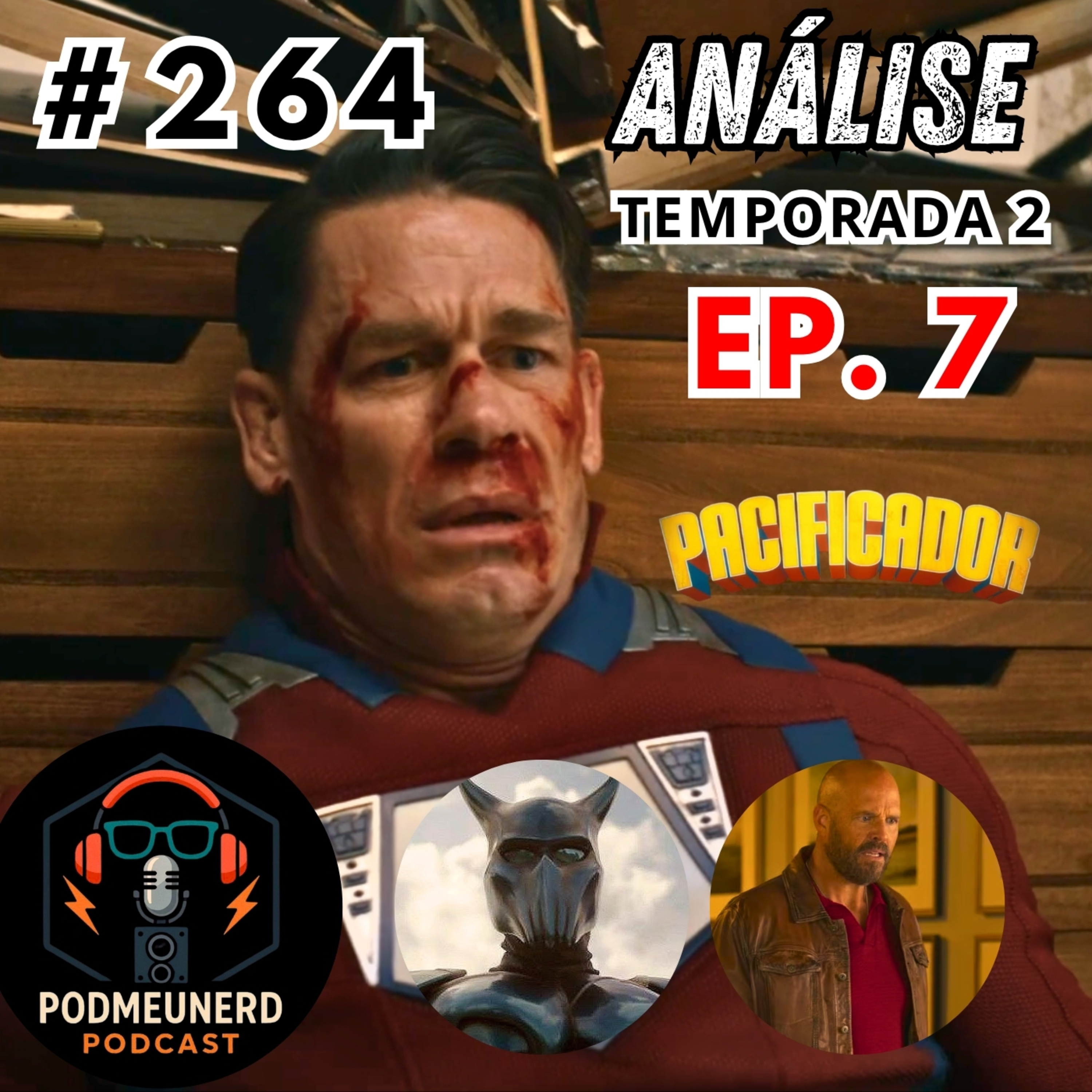 #264 - PACIFICADOR - 2x07 - Caos e Redenção? - ANÁLISE - Feat. Dropes Reviews episode artwork