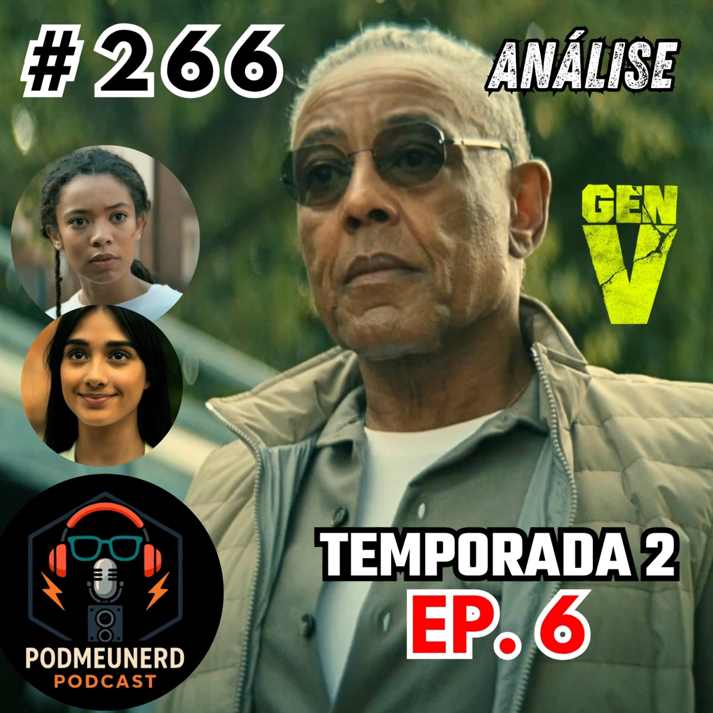 #266 - GEN V - 2X06 - Qual é do Edgar? - ANÁLISE - Feat. Nerdi_40 e Dropes Reviews