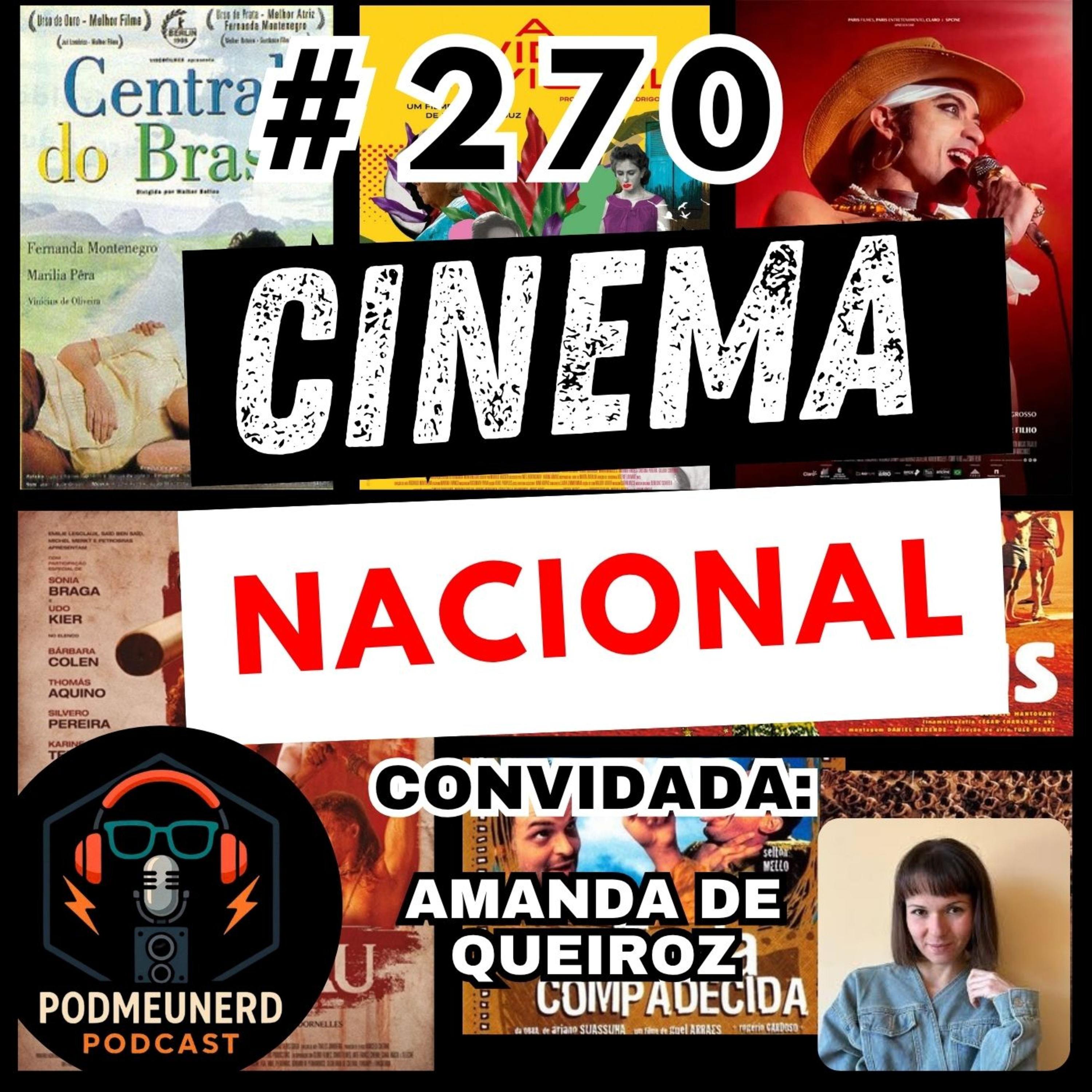 #270 - Filmes Nacionais - Indicação de Filmes - Feat. Amanda de Queiroz episode artwork
