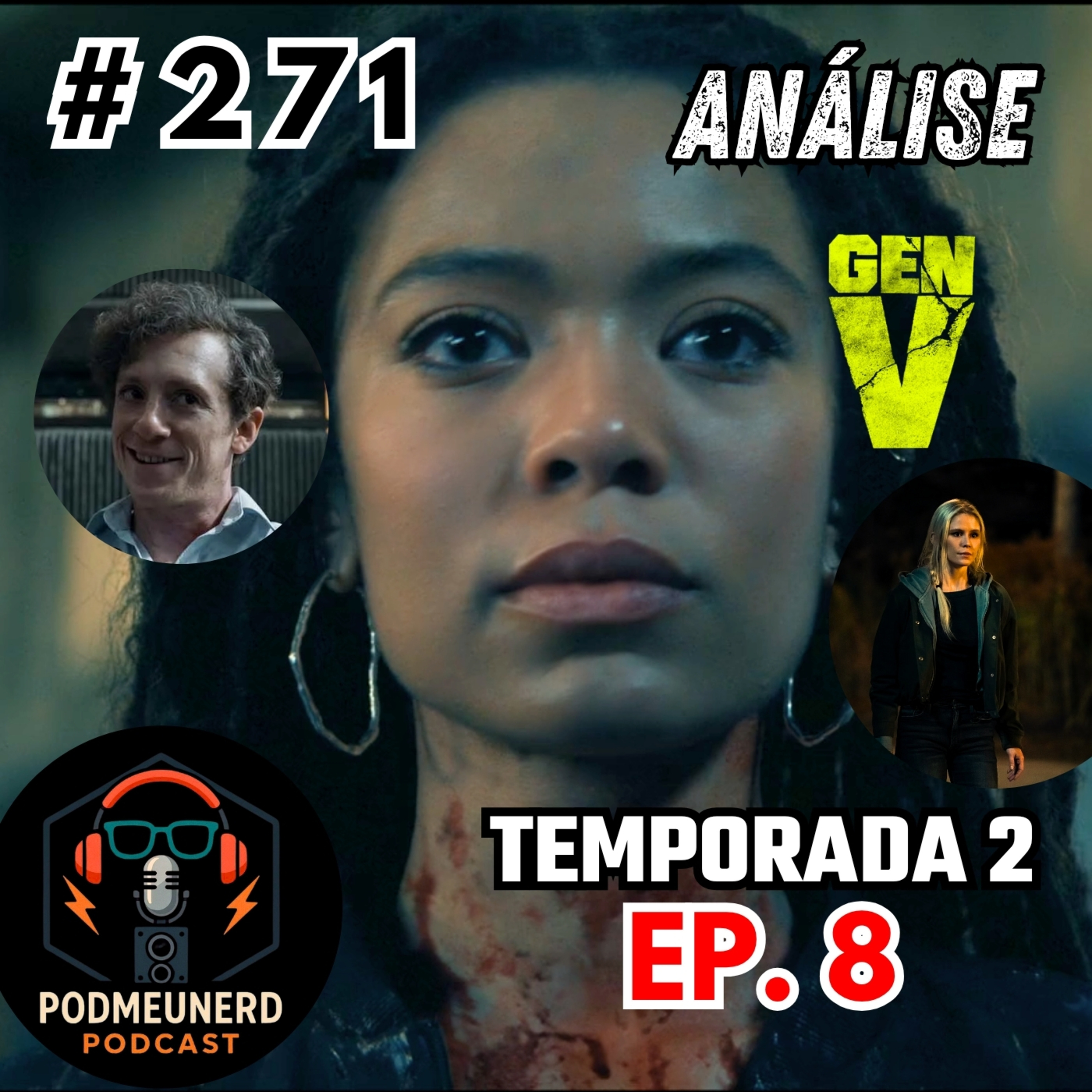 #271 - GEN V - 2X08 - FINAL Agridoce? - ANÁLISE - Feat. Videotecado Nando episode artwork