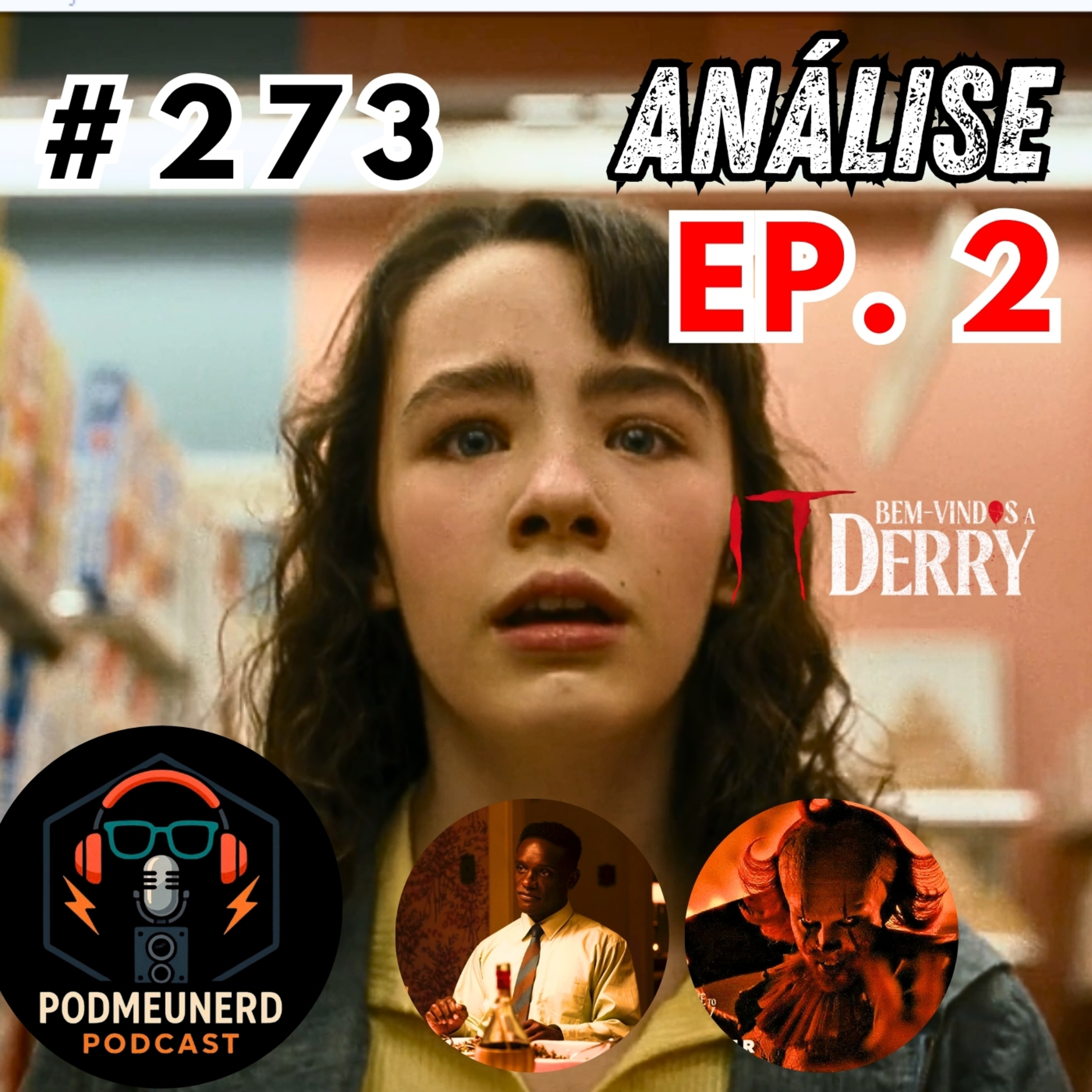 #273 - IT: BEM-VINDOS A DERRY - EP. 2 - Conhcendo Derry - ANÁLISE - Feat. Dropes Reviews episode artwork