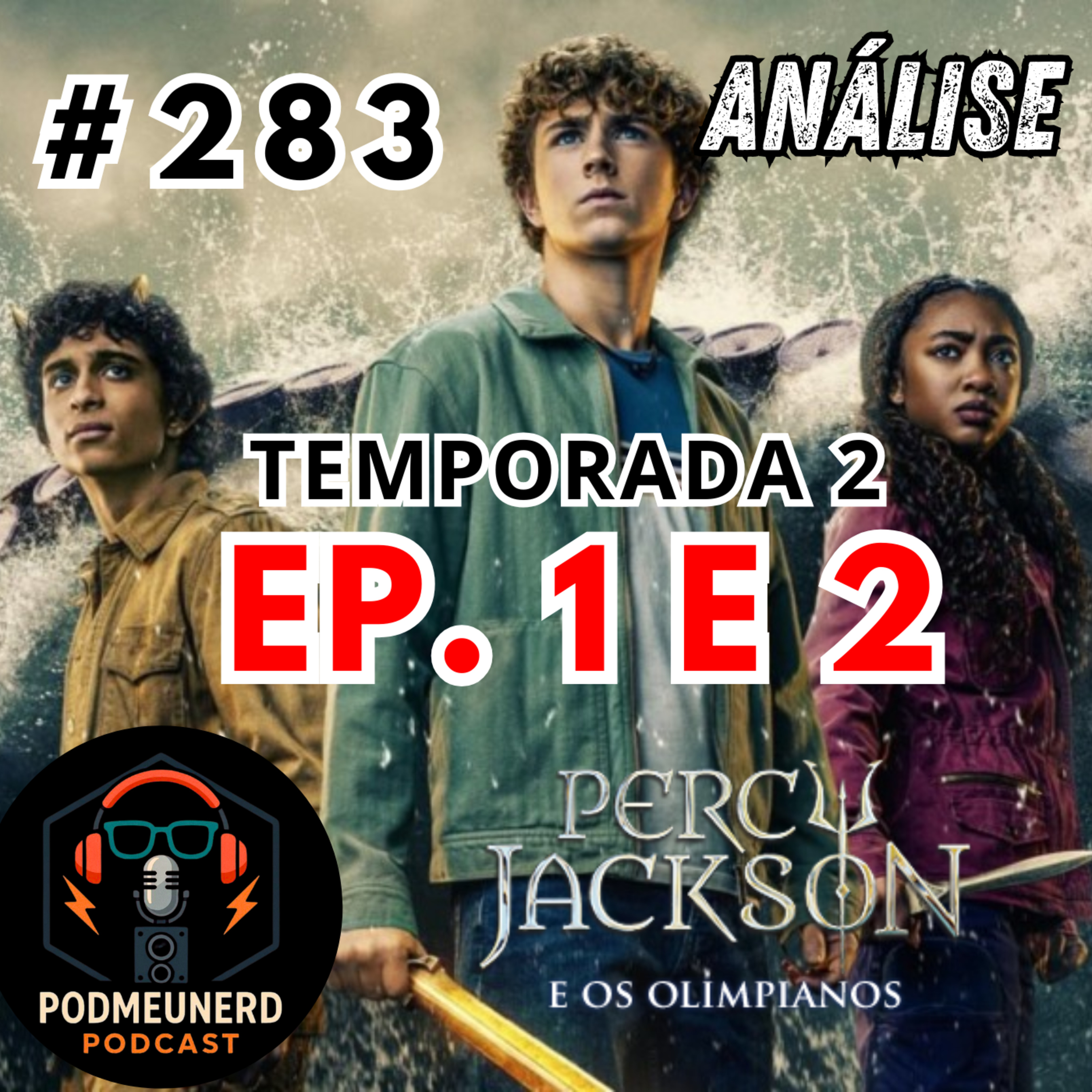 #283 - PERCY JACKSON - 2x01 e 02 - Um BOM Retorno? - ANÁLISE - Feat Dropes Reviews episode artwork