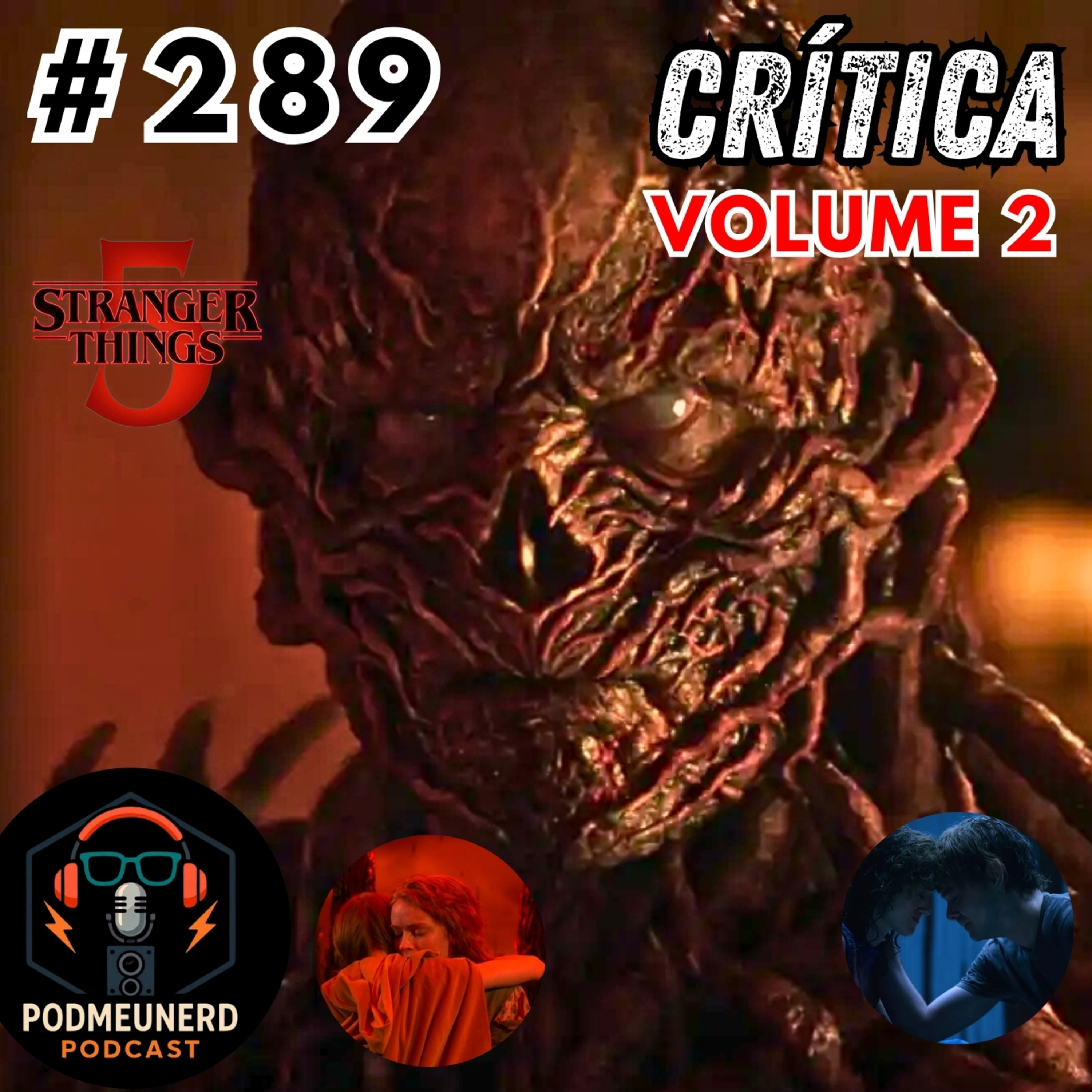 #289 - STRANGER THINGS - TEMPORADA 5 - EP. 5 ao 7 - CRÍTICA - Feat. RC Cast e Dropes Reviews episode artwork