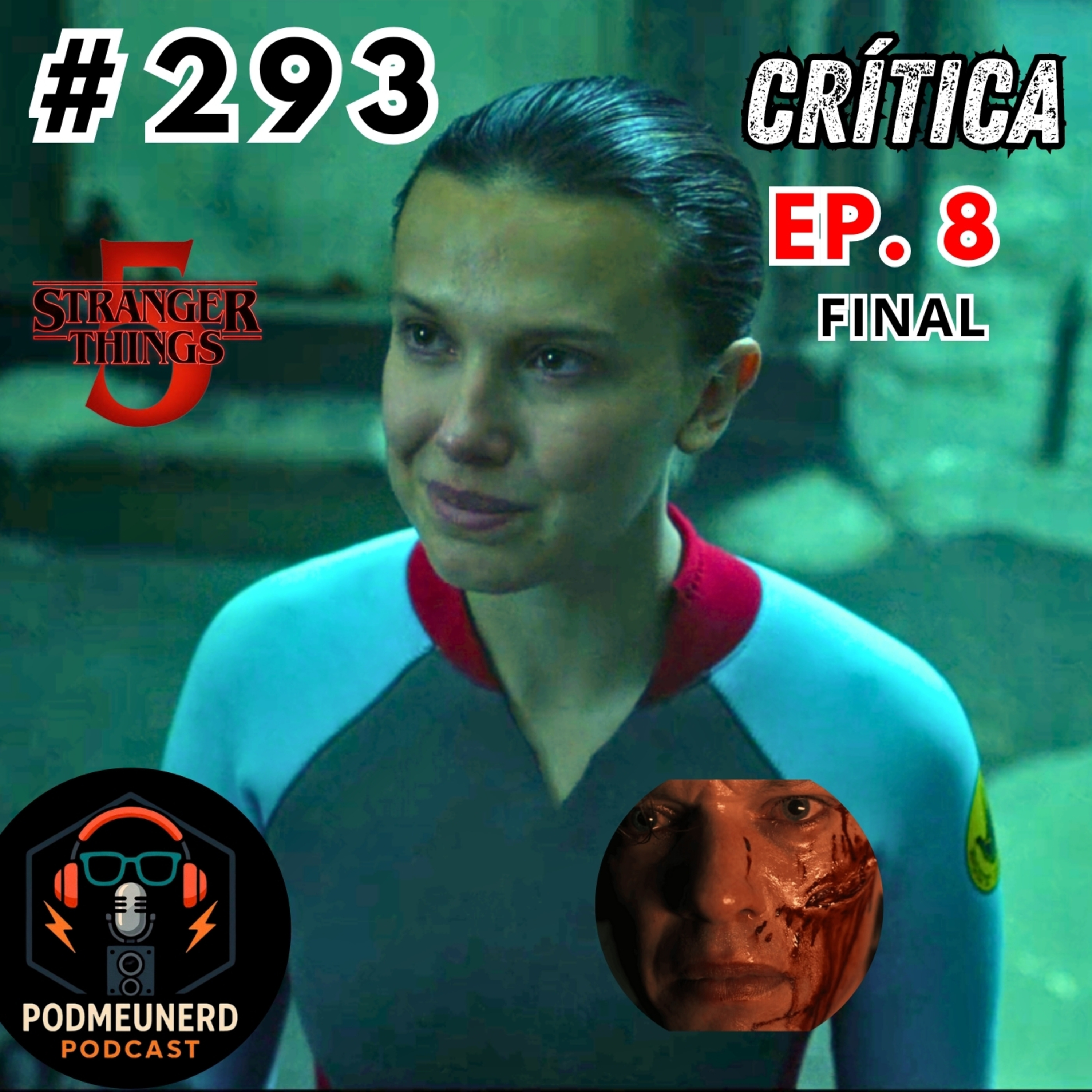 #293 - STRANGER THINGS - TEMPORADA 5 - EP. 8 FINAL DIGNO? - CRÍTICA e ANÁLISE episode artwork