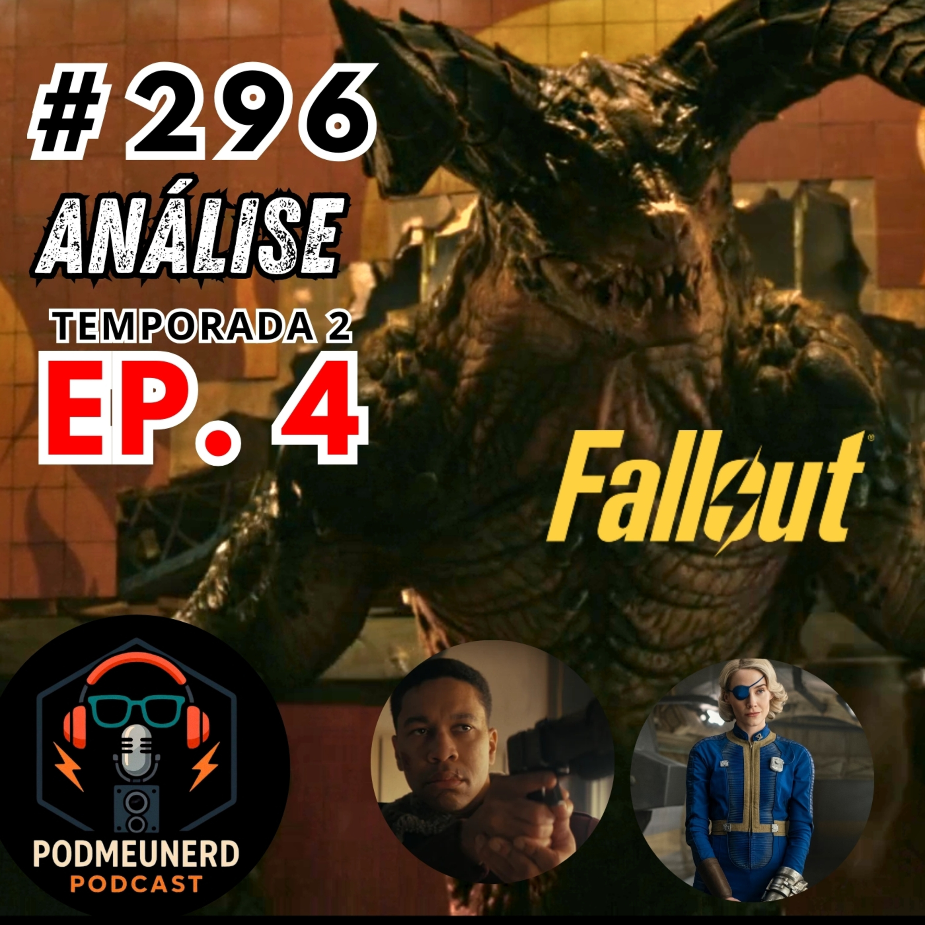 #296 - FALLOUT - 2X04 - Guerra e Deathclaw - ANÁLISE - Feat. A Era Nerd episode artwork
